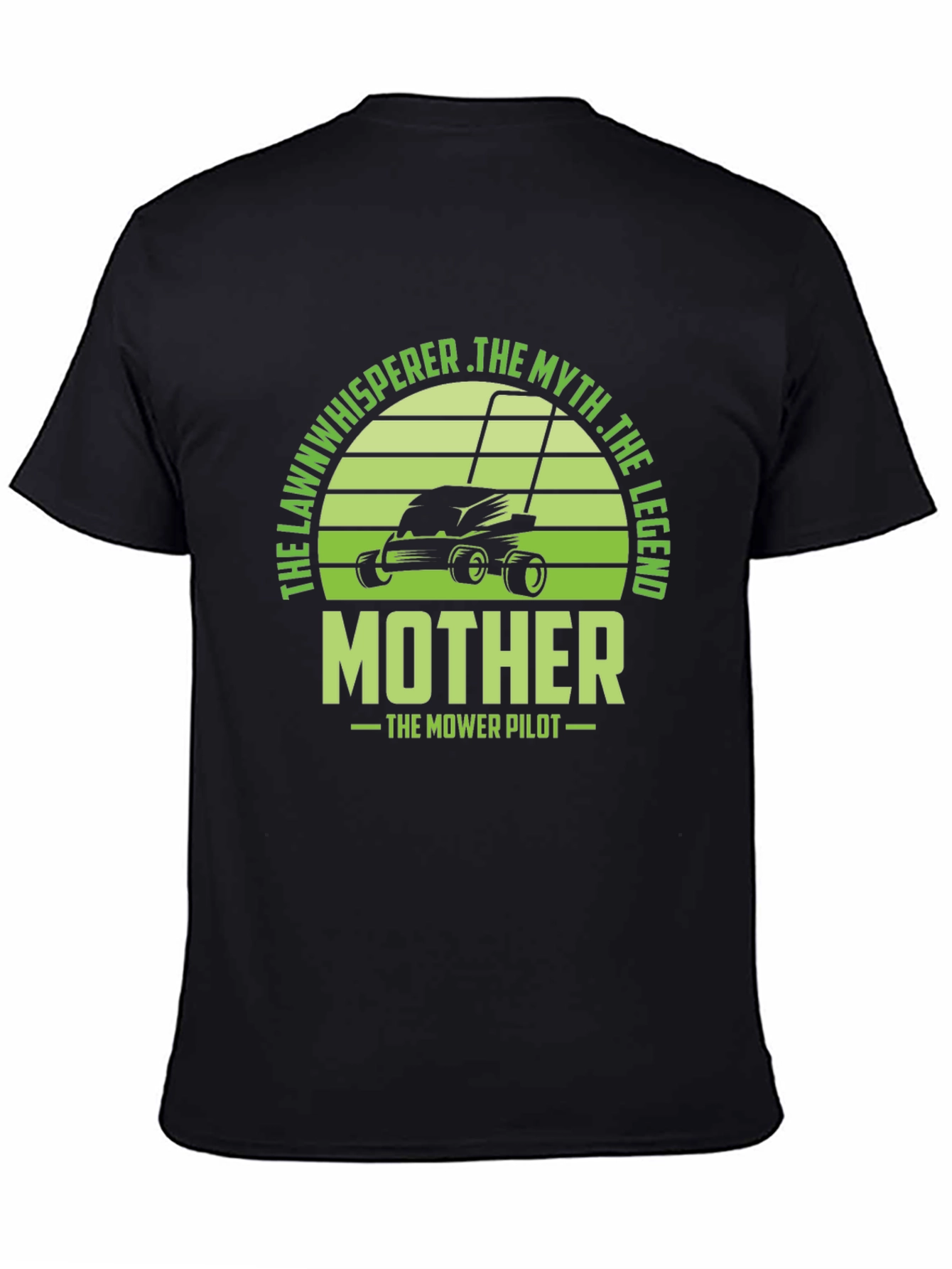 The Lawn Whisperer T-Shirt - Mother The Mower Pilot