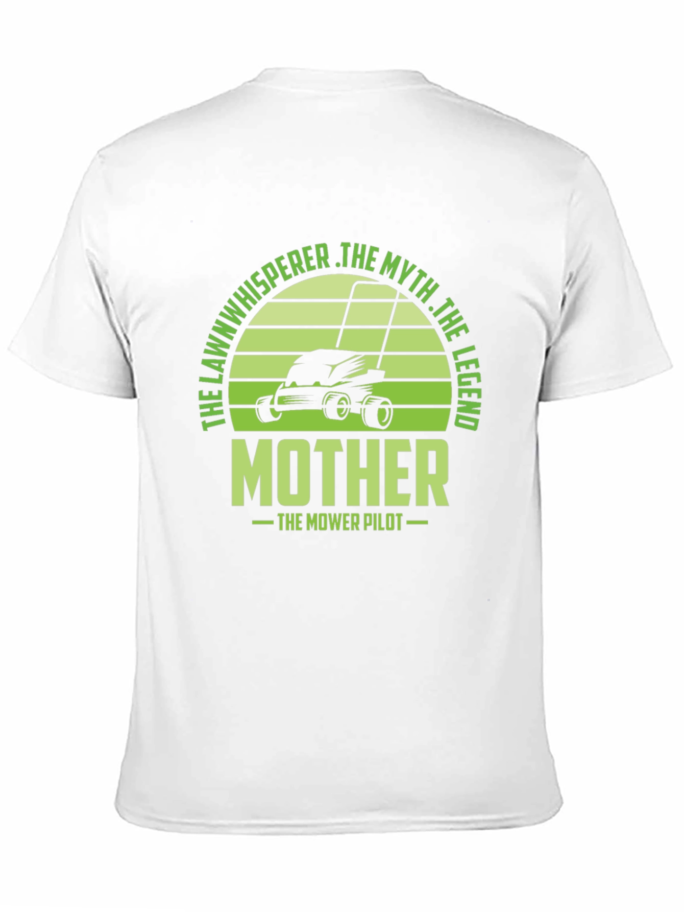 The Lawn Whisperer T-Shirt - Mother The Mower Pilot