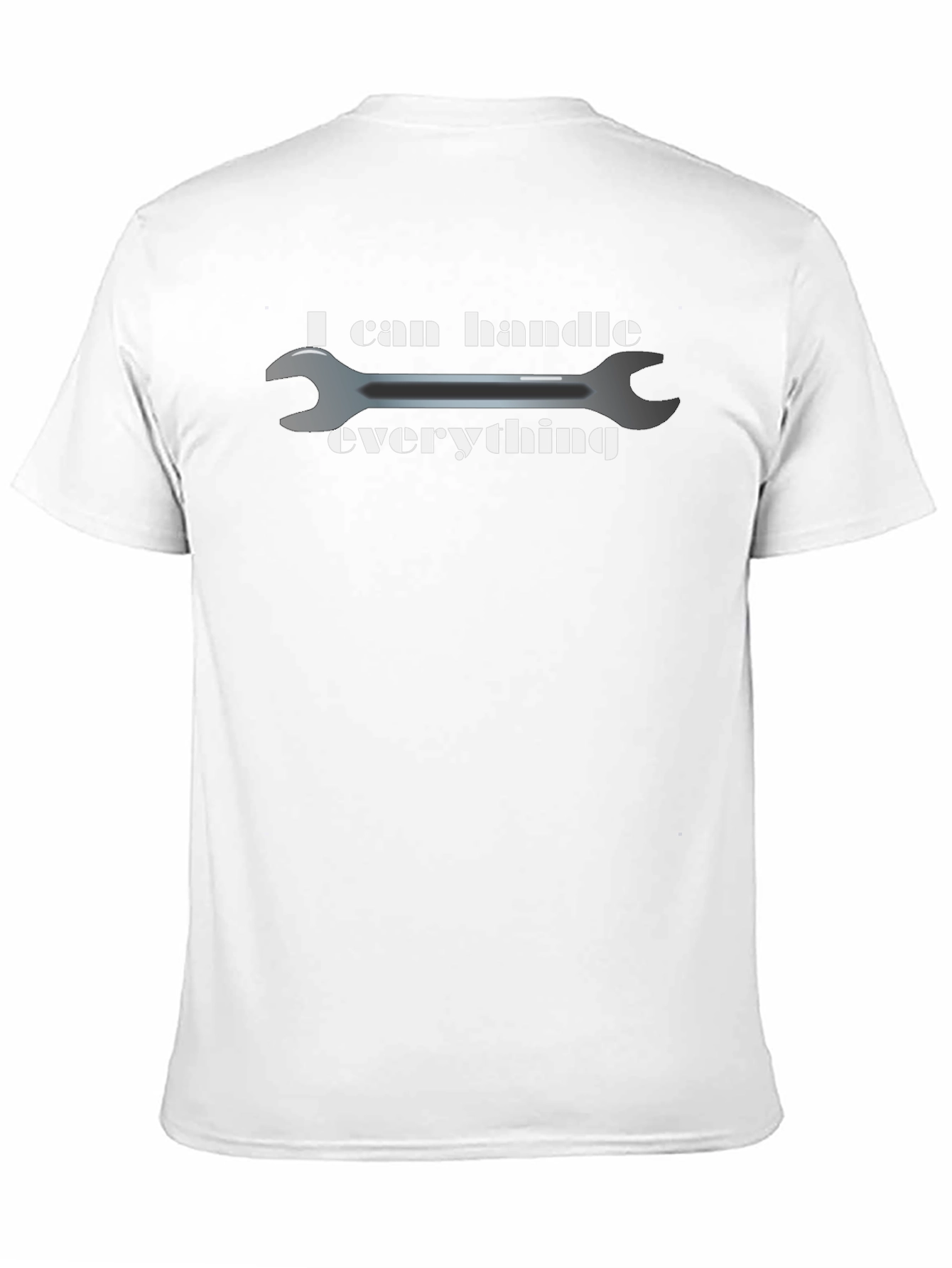 I Can Handle Everything Wrench T-Shirt