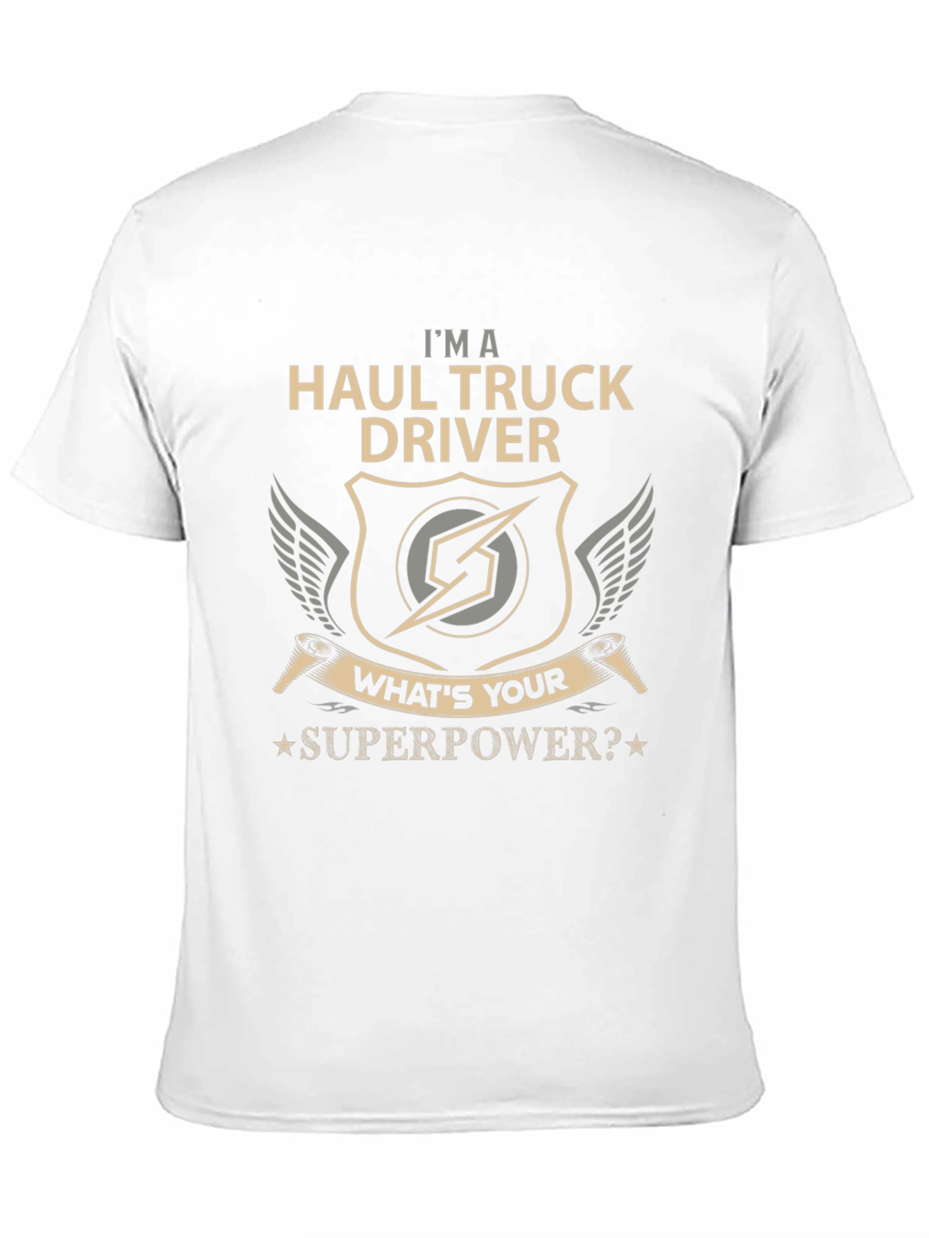 Haul Truck Driver Superpower T-Shirt