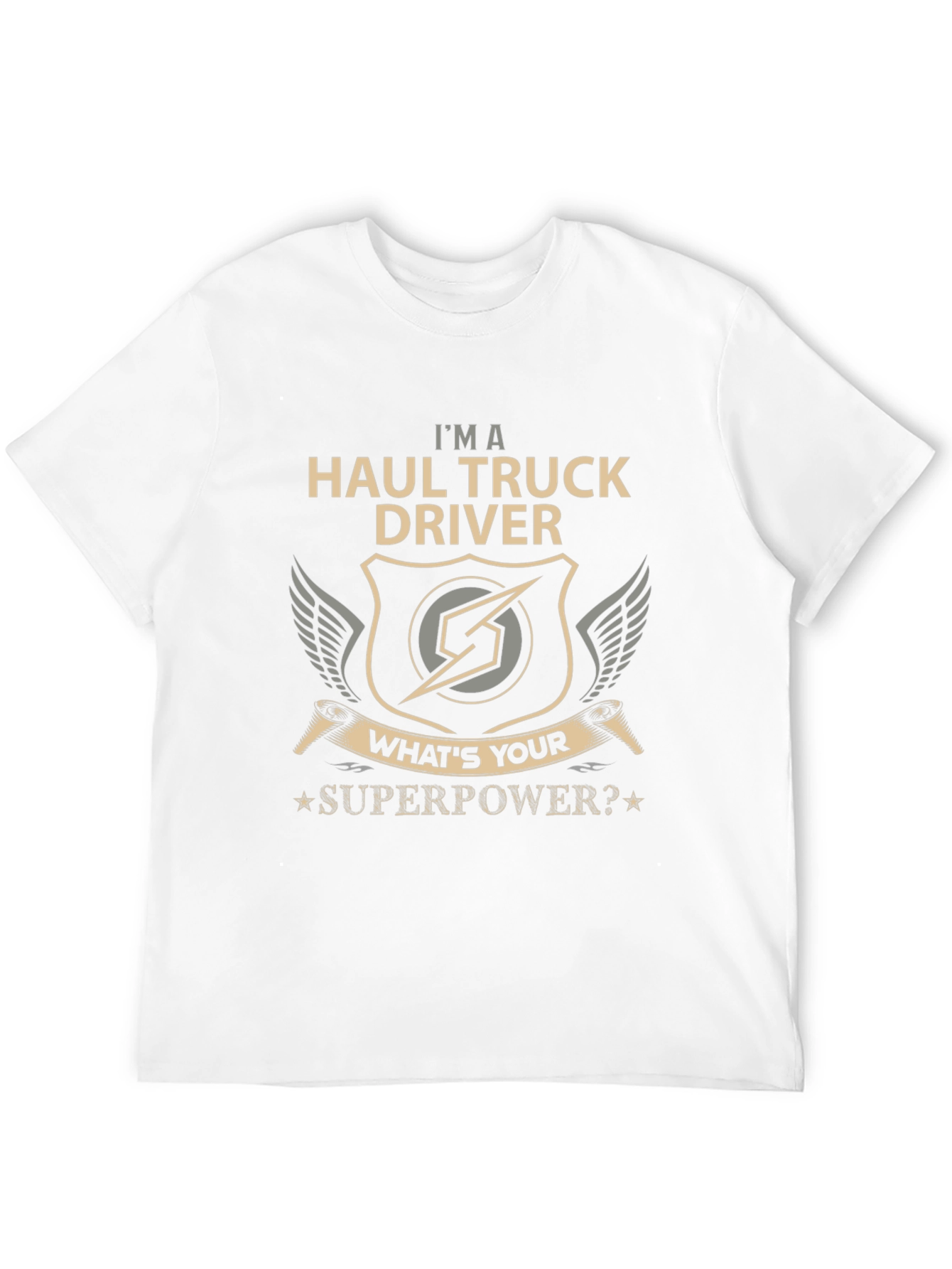 Haul Truck Driver Superpower T-Shirt