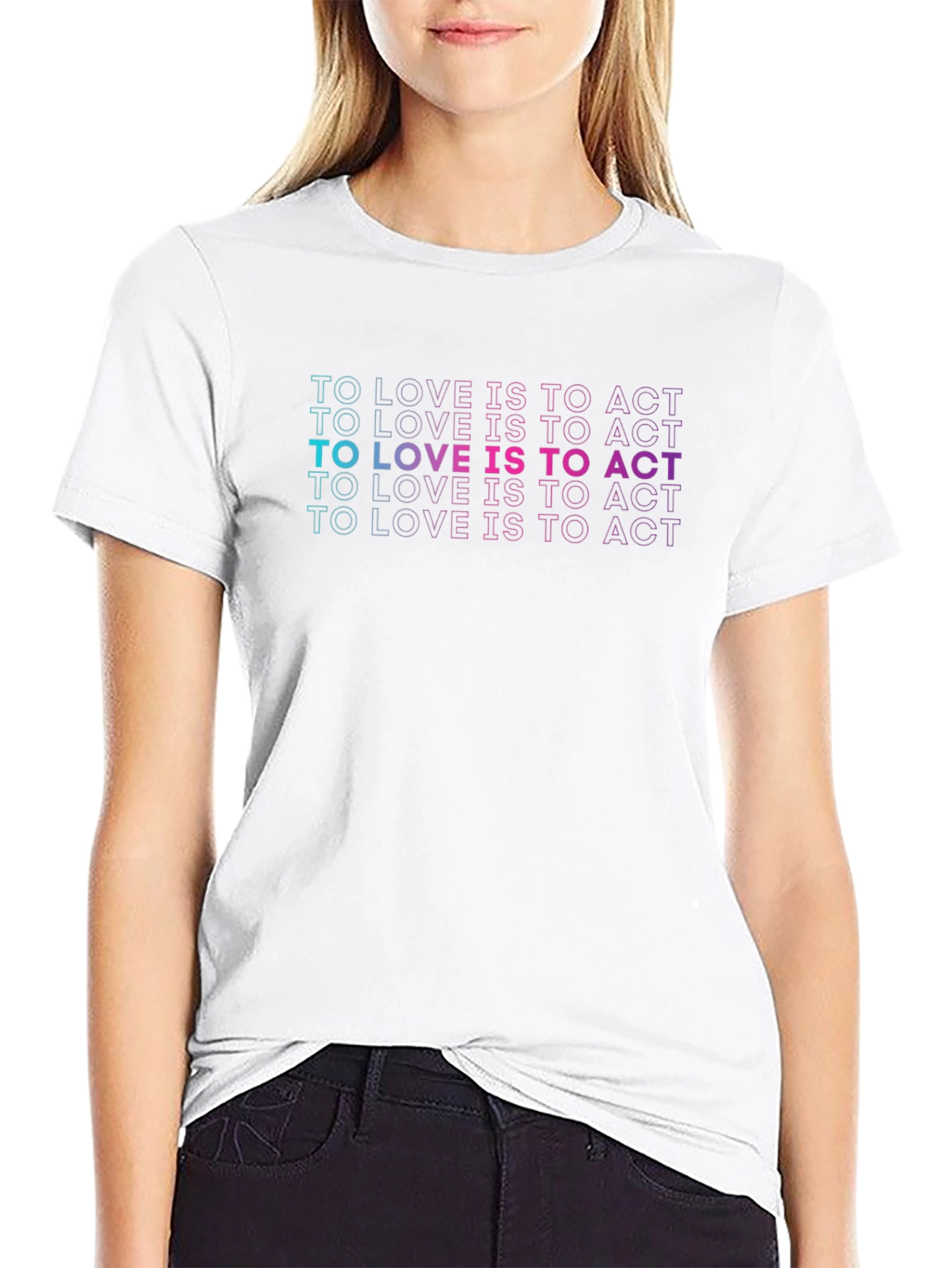 To Love Is To Act Black T-Shirt