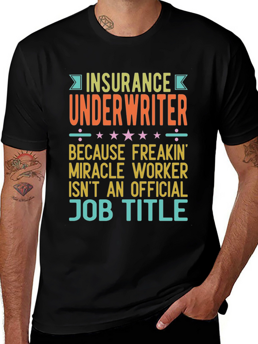Insurance Underwriter Funny Job Title Graphic T-Shirt