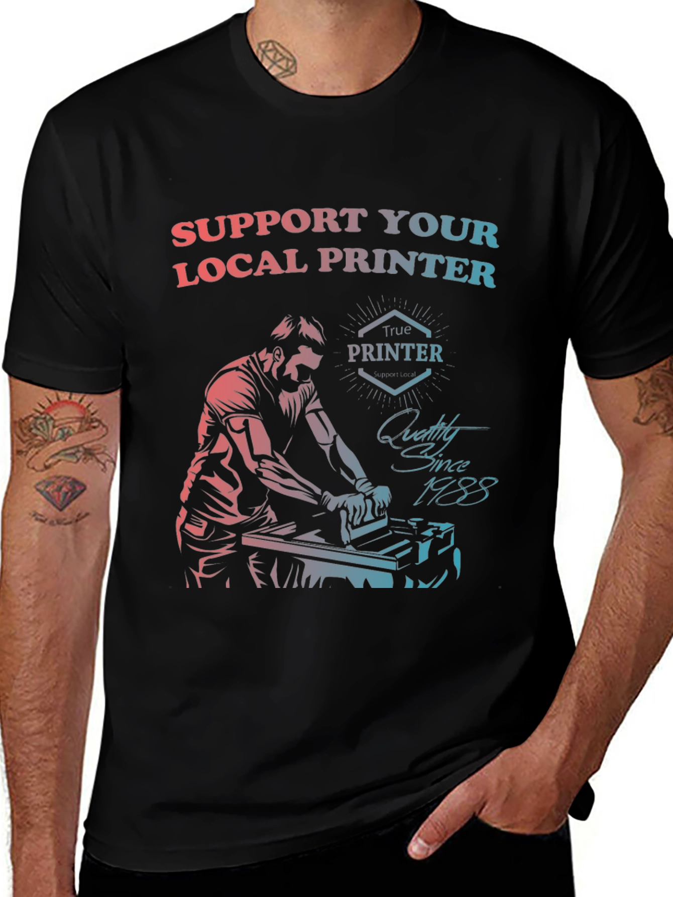 Support Your Local Printer T-Shirt