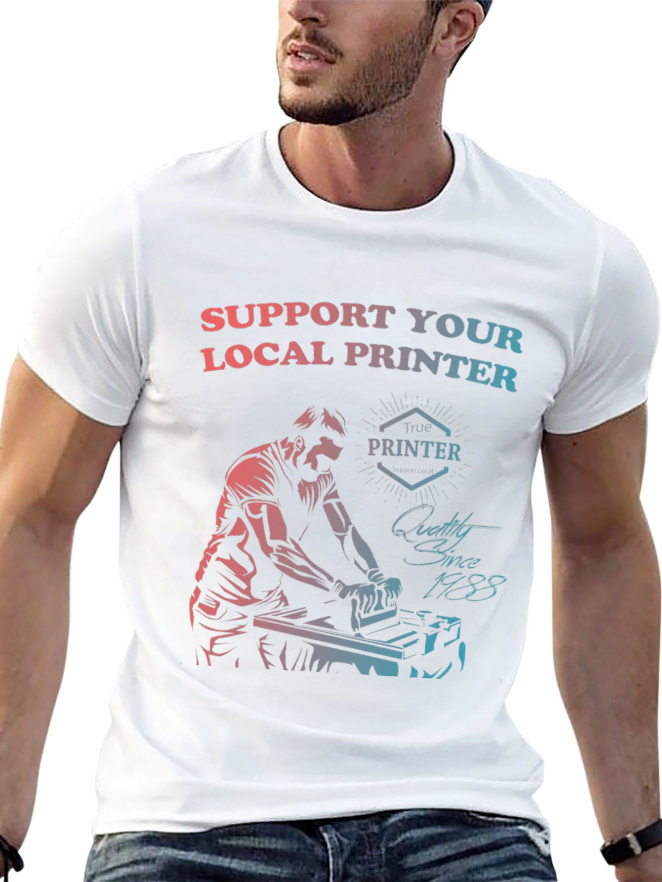Support Your Local Printer T-Shirt