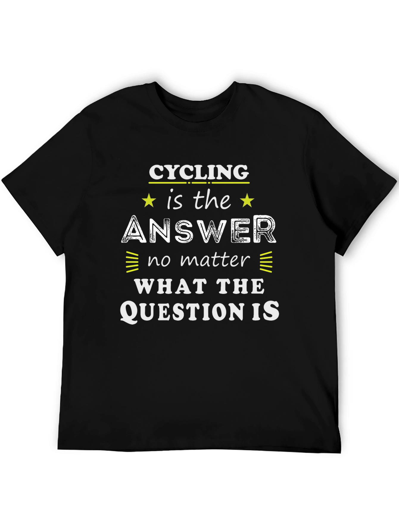 Cycling is the Answer T-Shirt