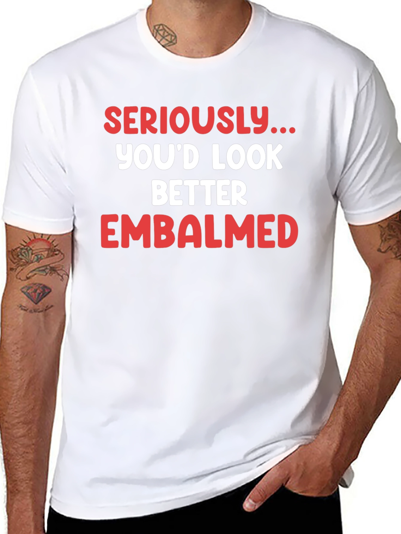 Seriously...Embalmed T-Shirt
