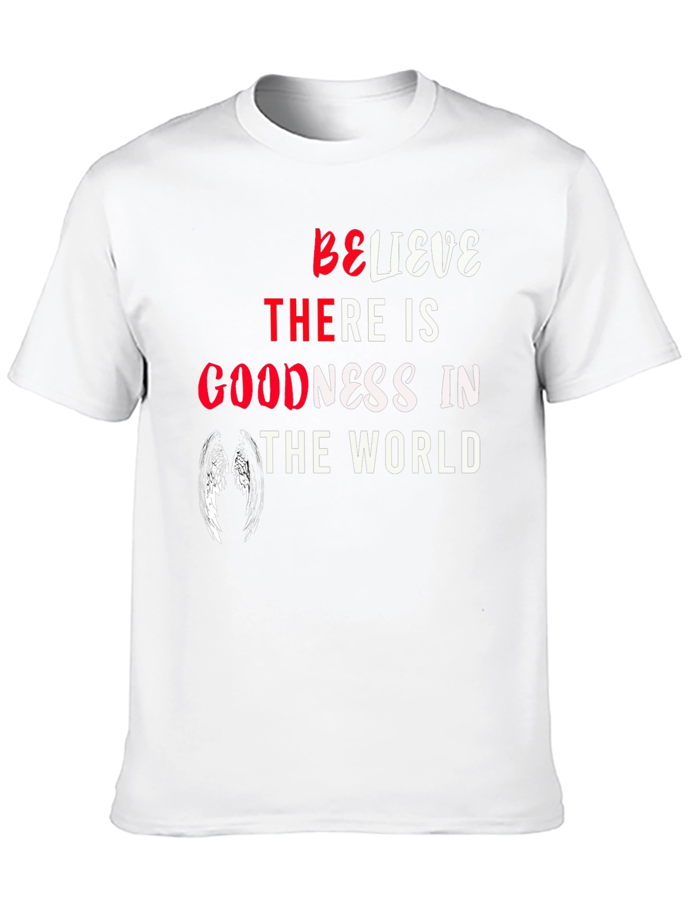 Believe There is Goodness Graphic Tee