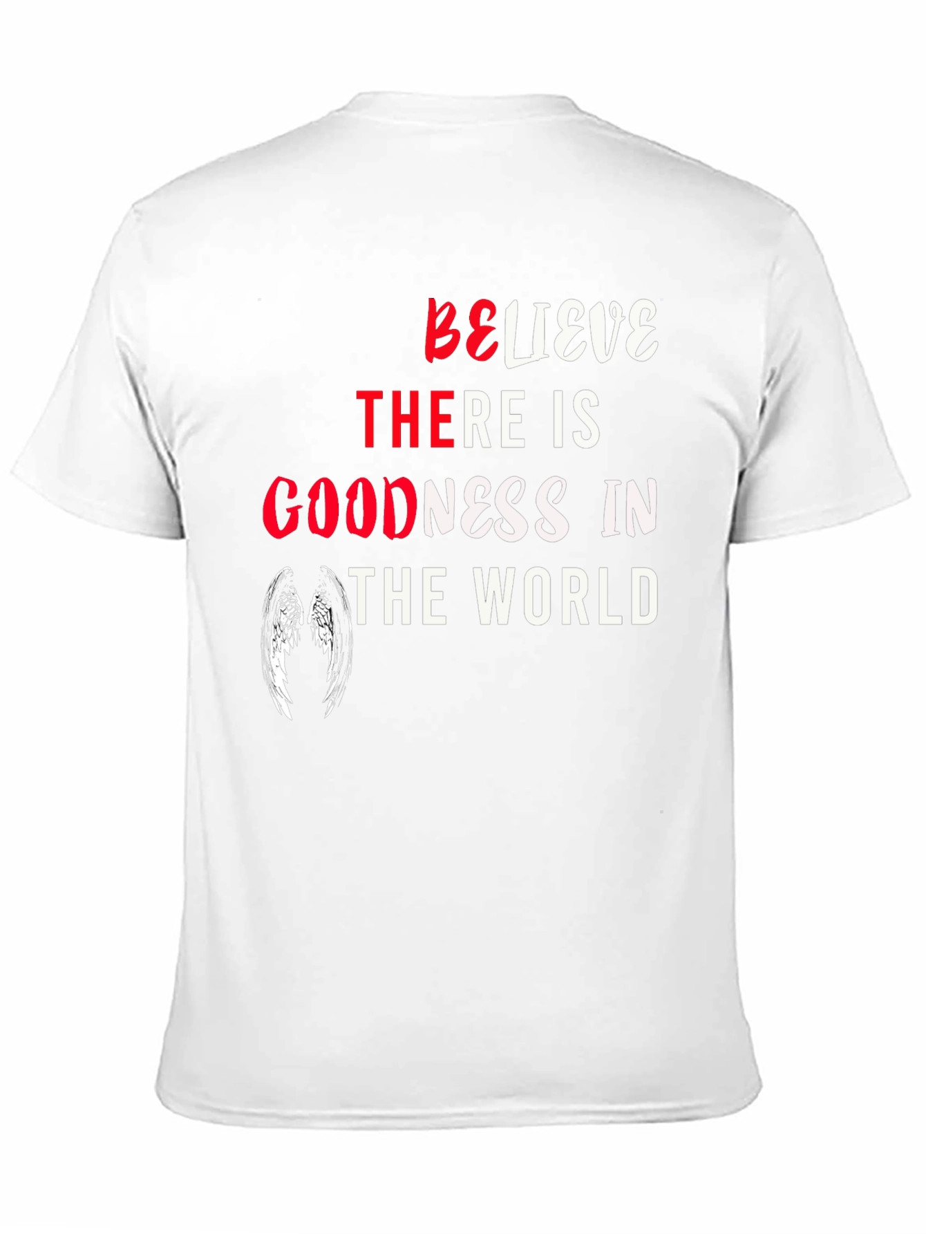 Believe There is Goodness Graphic Tee