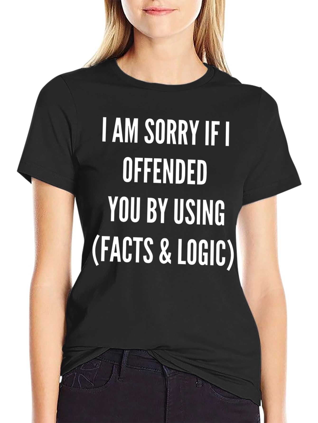 Facts & Logic T-Shirt - Offensive Humor Tee