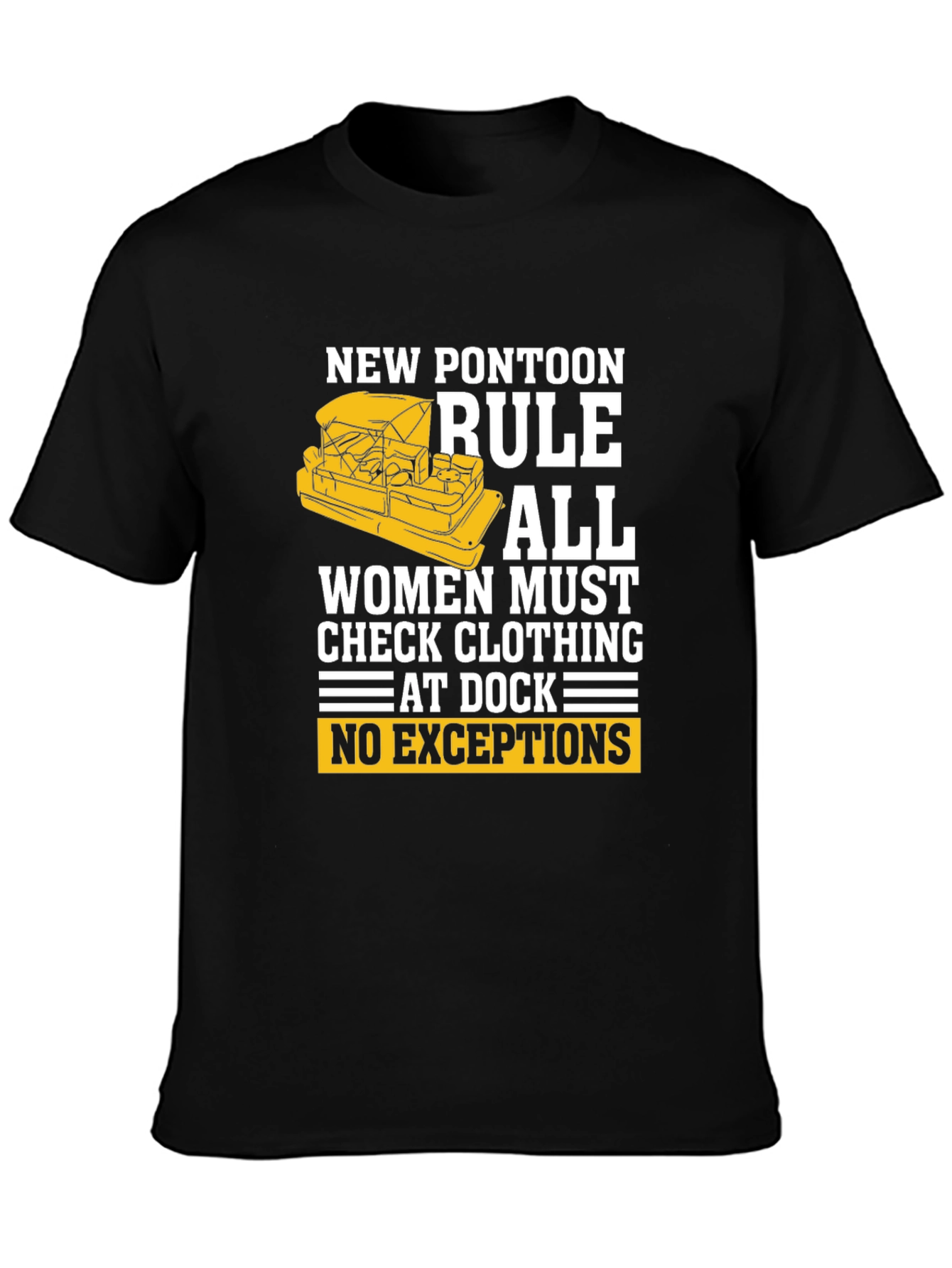 New Pontoon Rule T-Shirt - Womens Clothing Check!