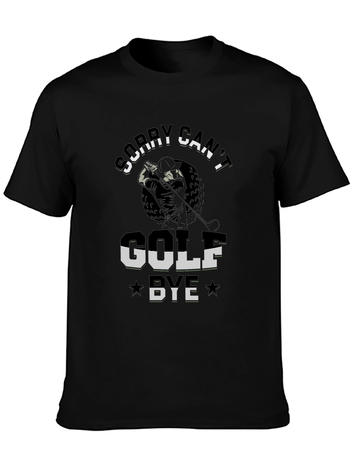 Funny Golf T-Shirt - Sorry Cant Golf Bye