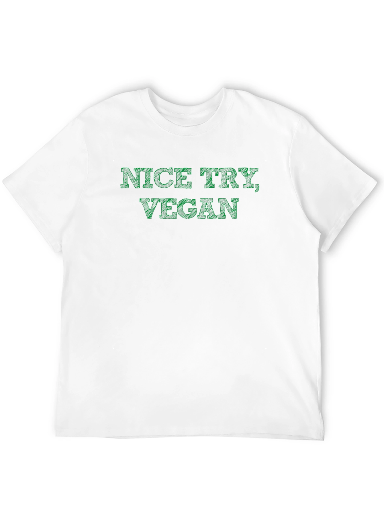 Nice Try Vegan T-Shirt