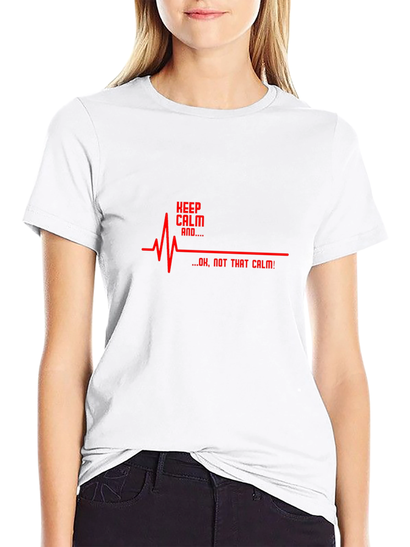 Keep Calm... Not That Calm! Graphic Tee