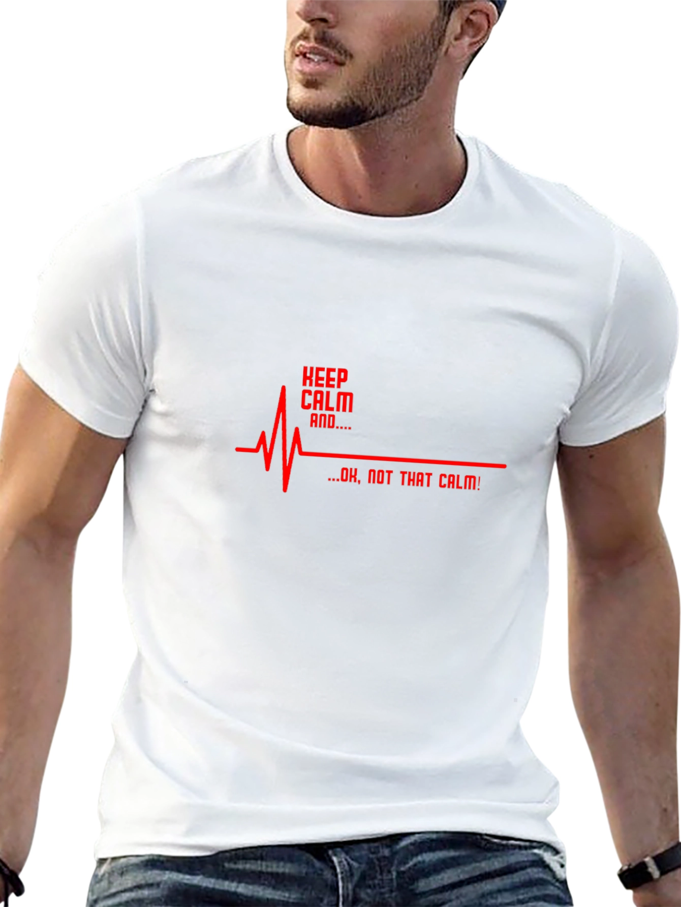 Keep Calm... Not That Calm! Graphic Tee