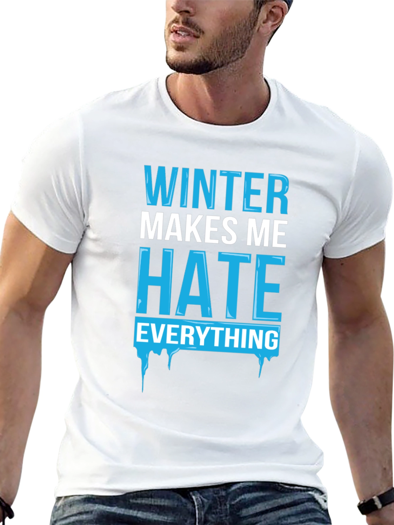Winter Makes Me Hate Everything T-Shirt