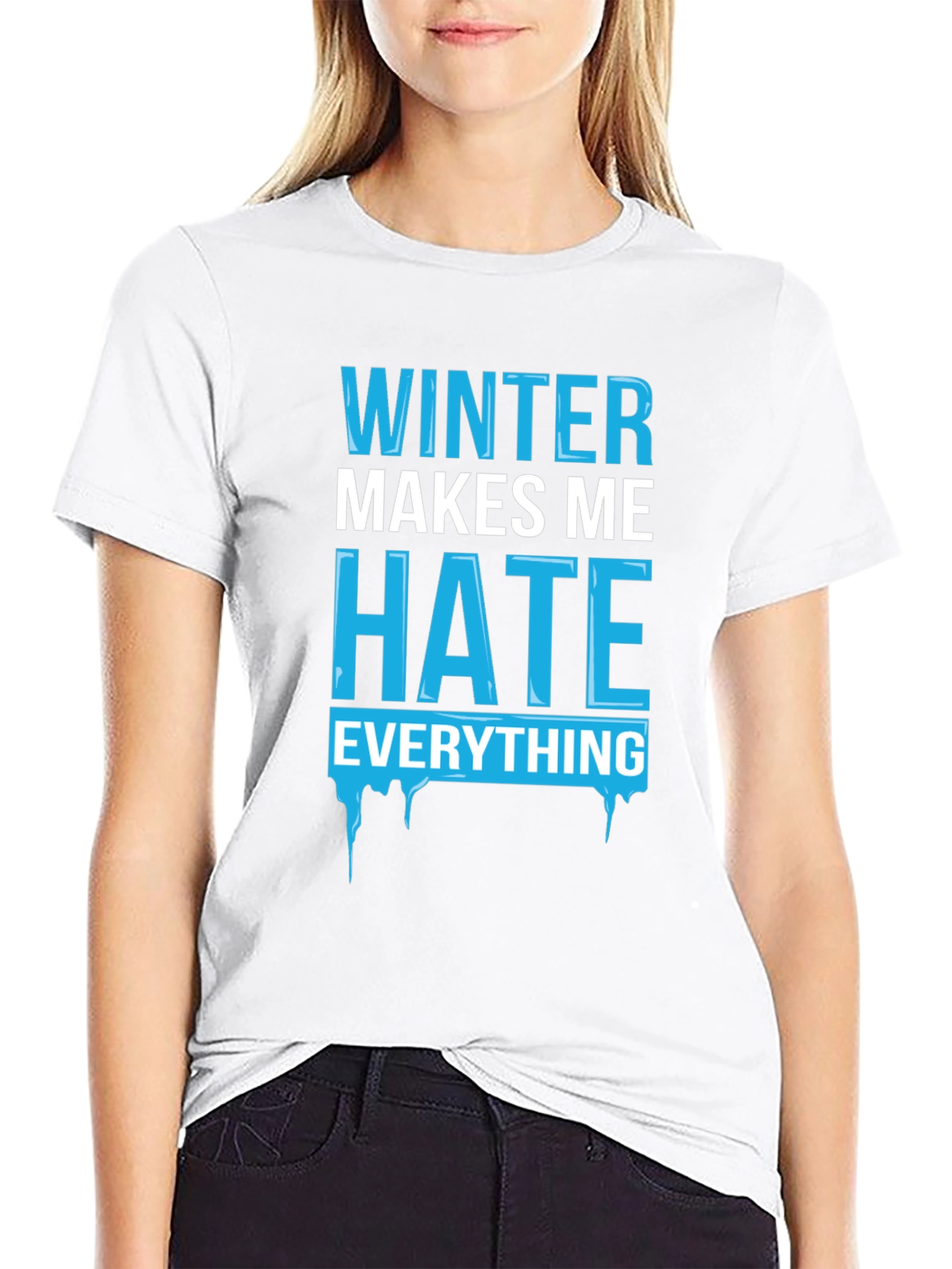 Winter Makes Me Hate Everything T-Shirt