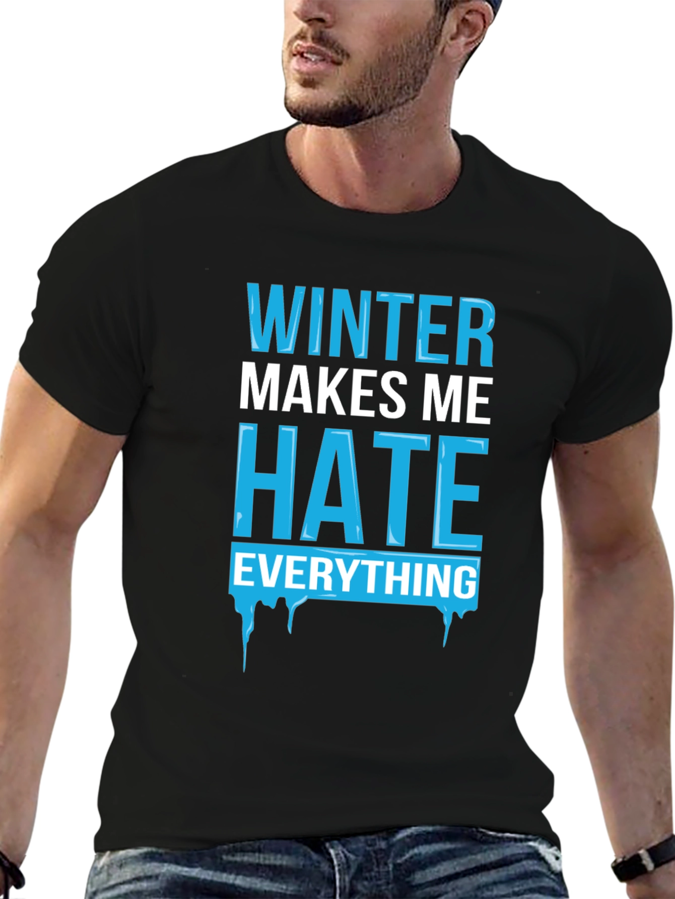 Winter Makes Me Hate Everything T-Shirt