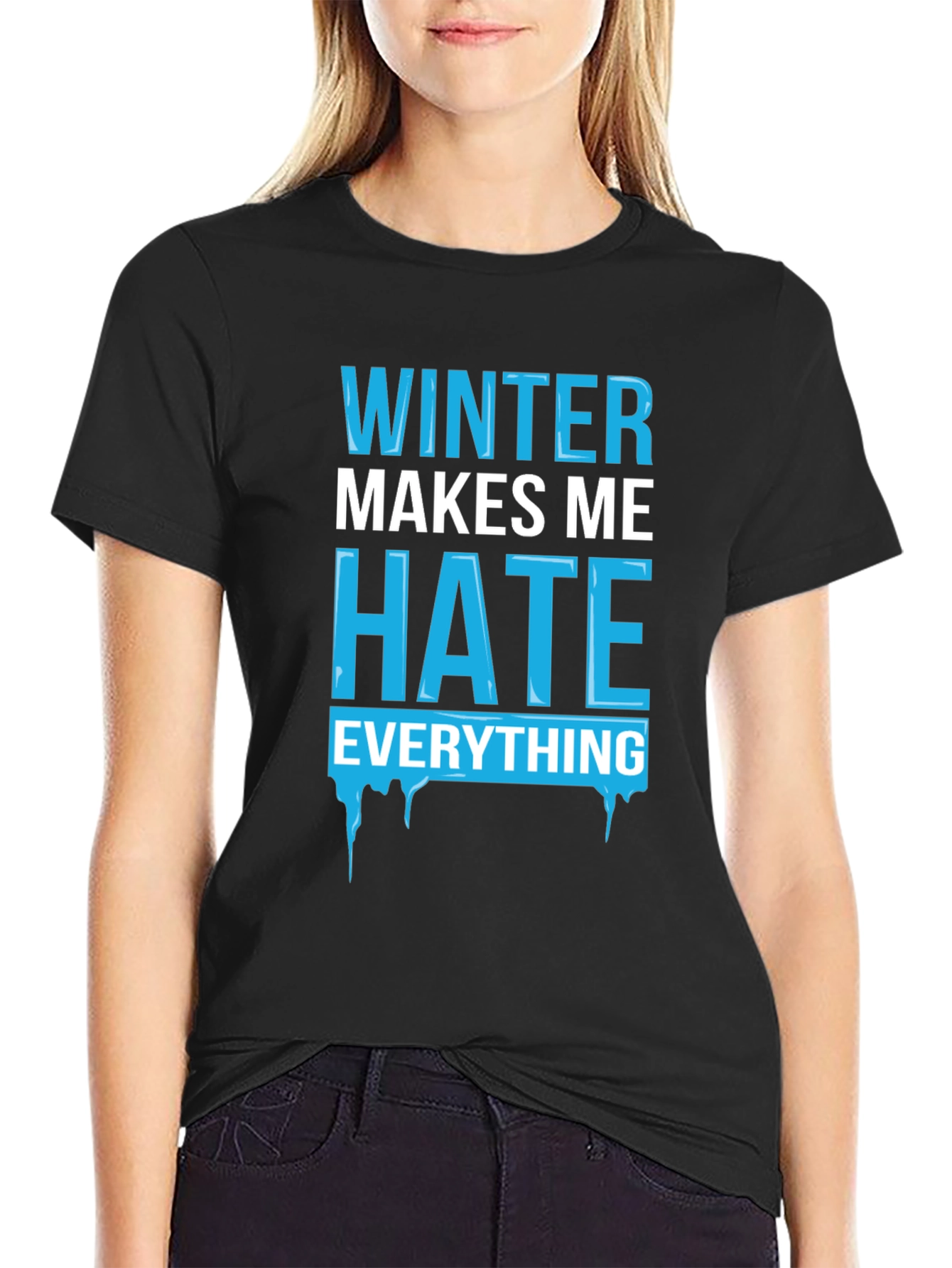 Winter Makes Me Hate Everything T-Shirt