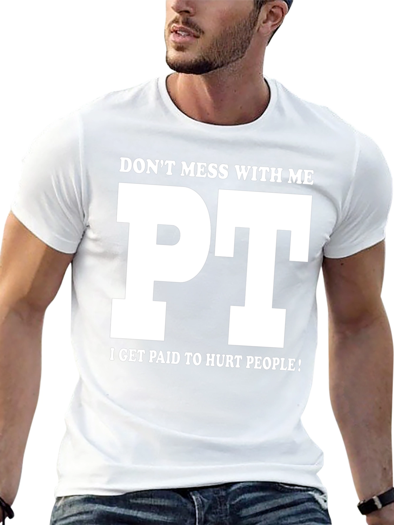 Funny PT T-Shirt - Dont Mess With Me!