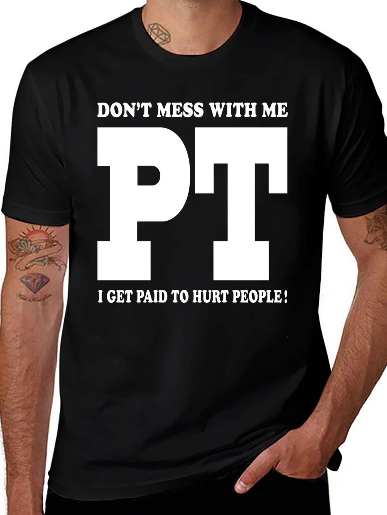 Funny PT T-Shirt - Dont Mess With Me!