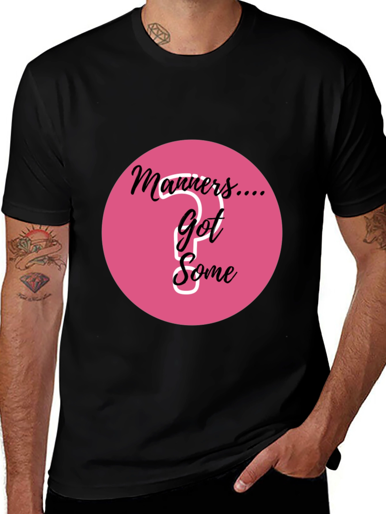 Manners... Got Some? Graphic T-Shirt