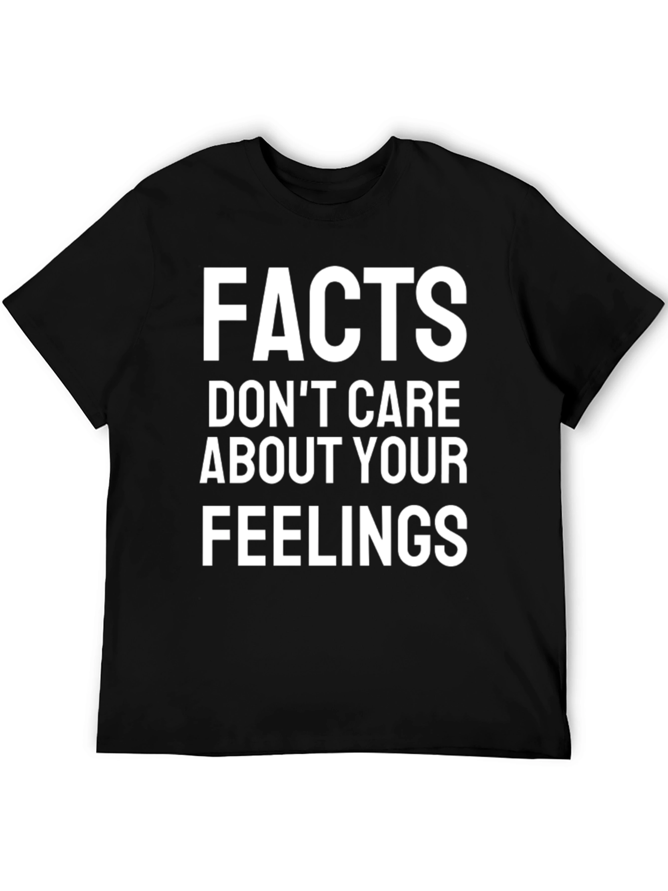 Facts Dont Care About Your Feelings T-Shirt