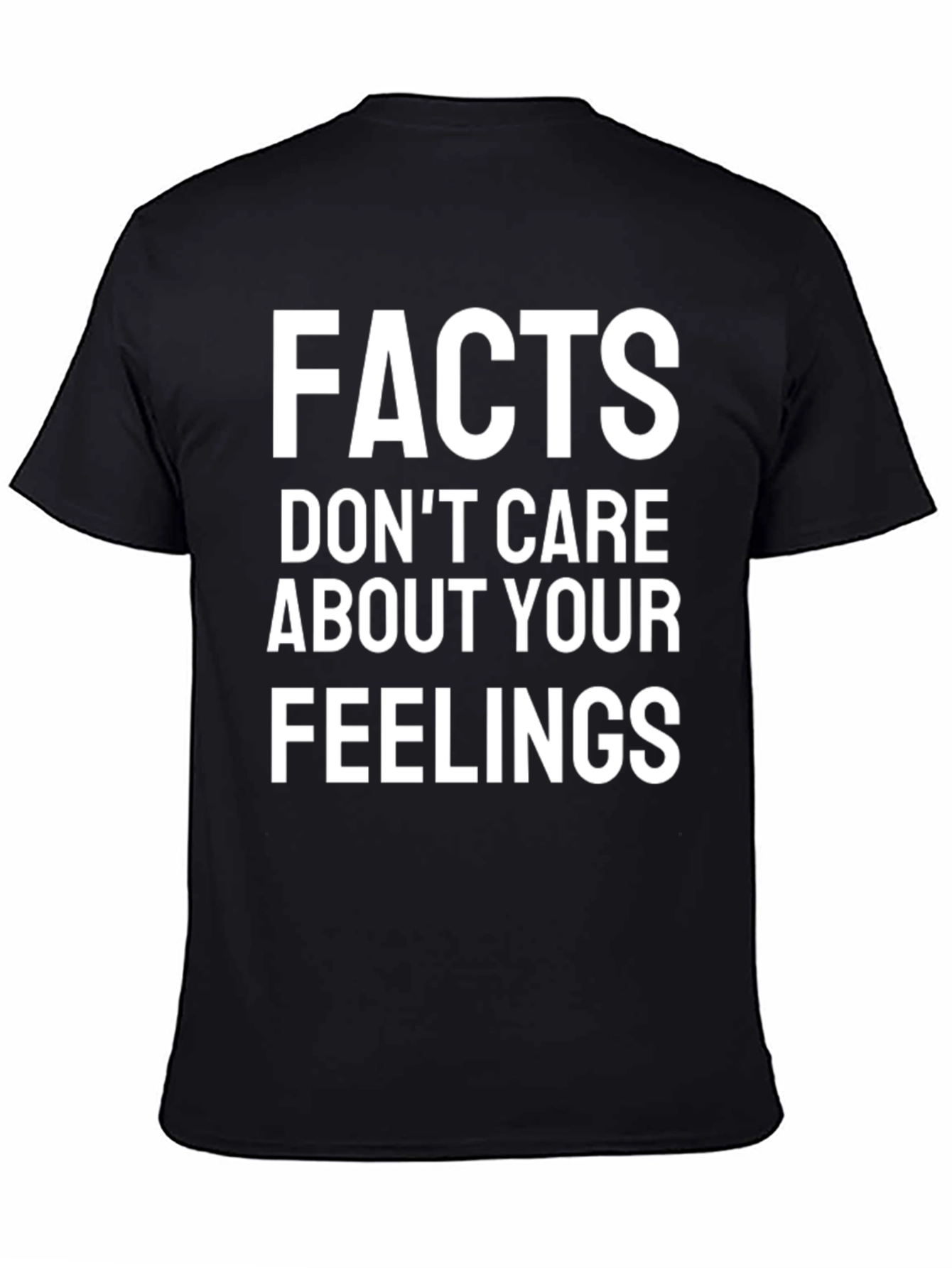 Facts Dont Care About Your Feelings T-Shirt