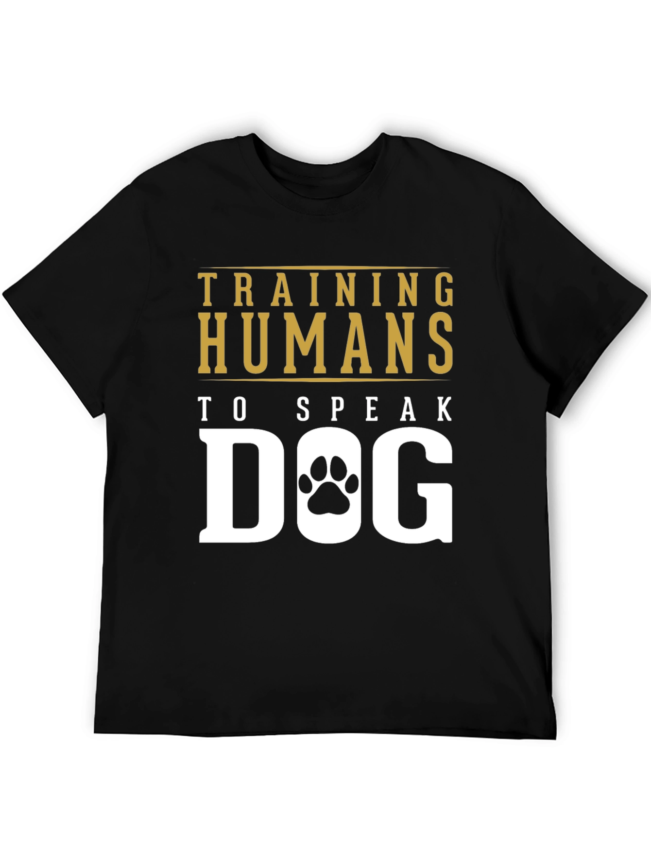 Training Humans to Speak Dog Black T-Shirt