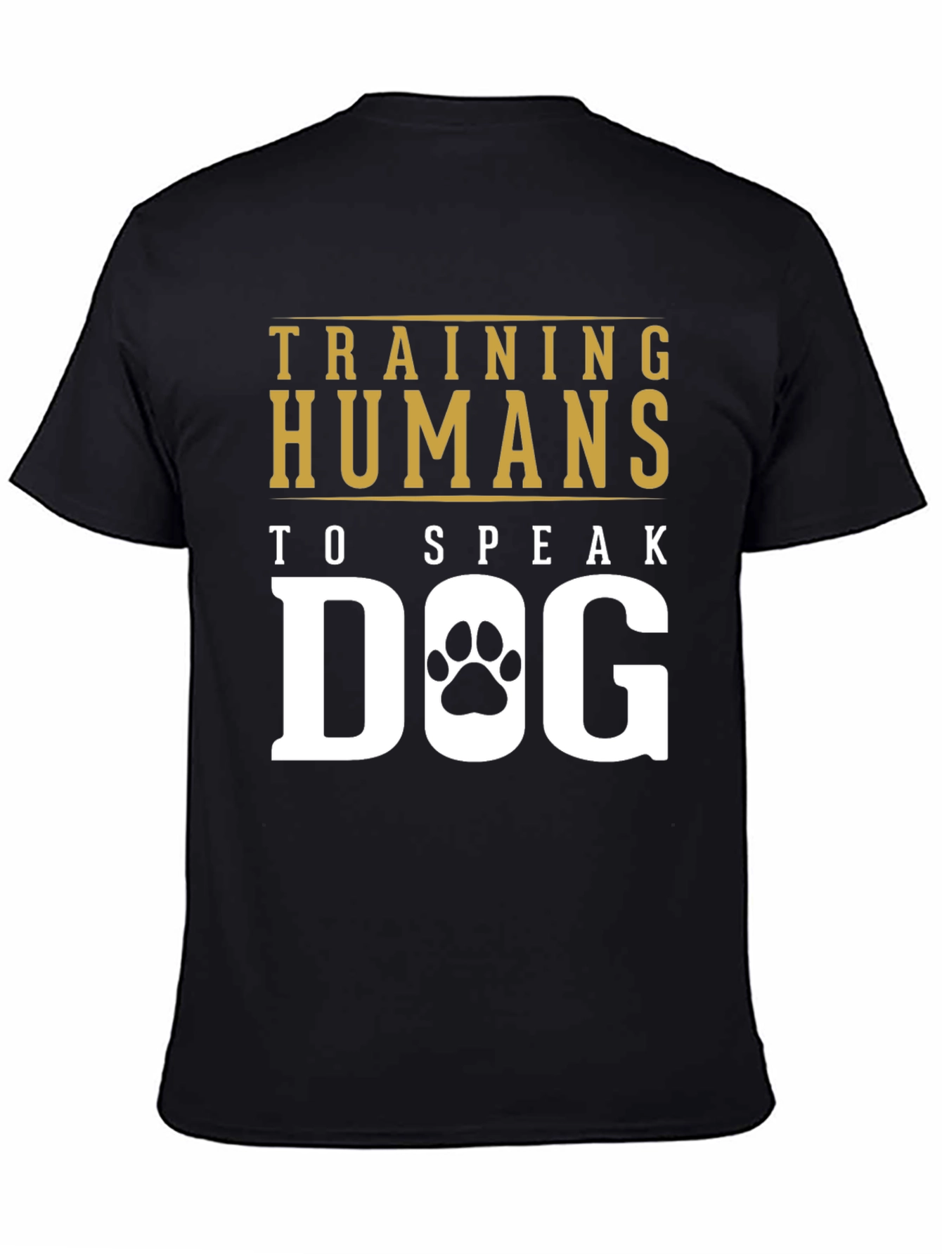 Training Humans to Speak Dog Black T-Shirt