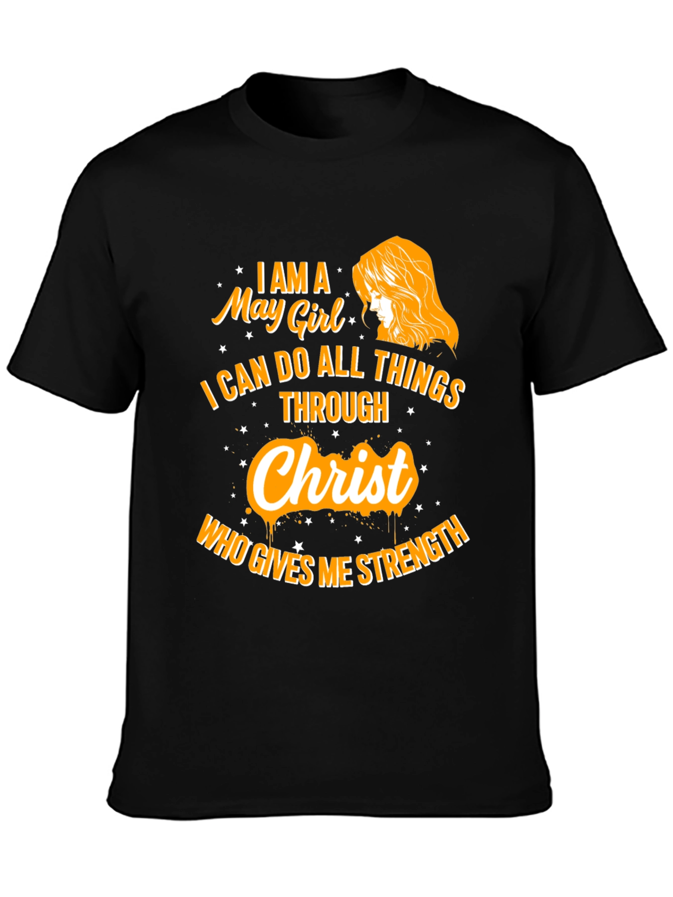 May Girl Christ Strength T-Shirt