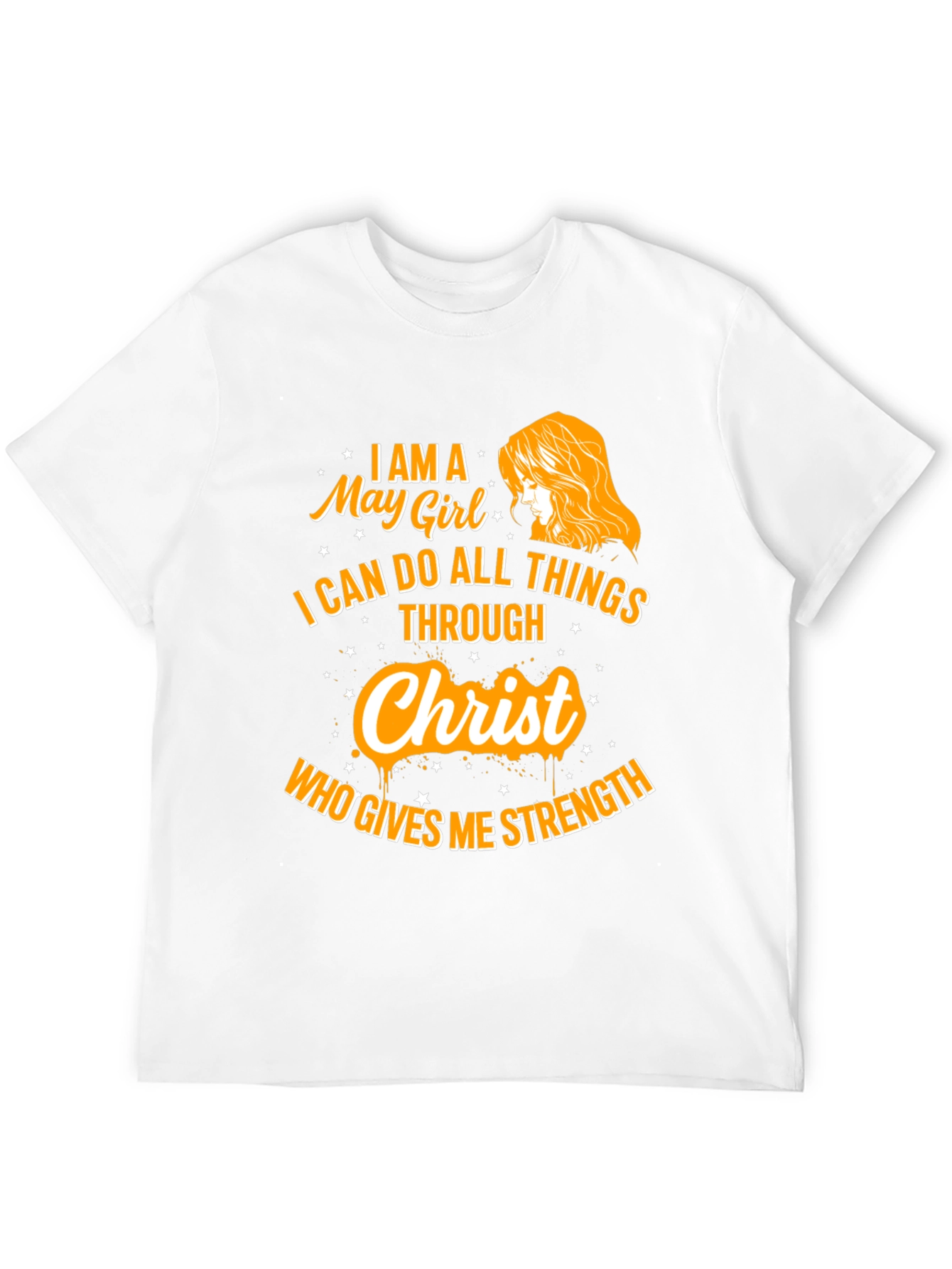 May Girl Christ Strength T-Shirt
