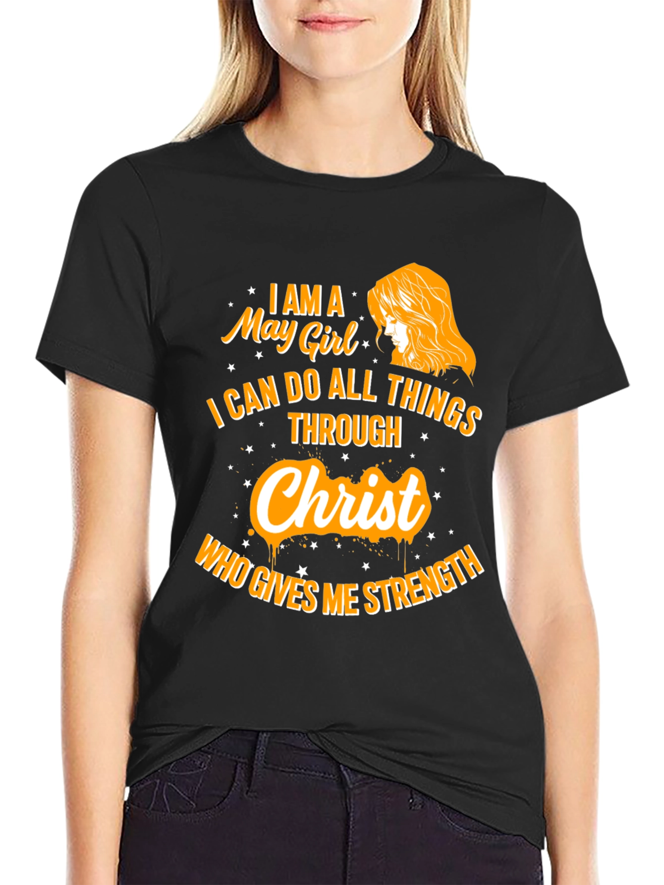 May Girl Christ Strength T-Shirt
