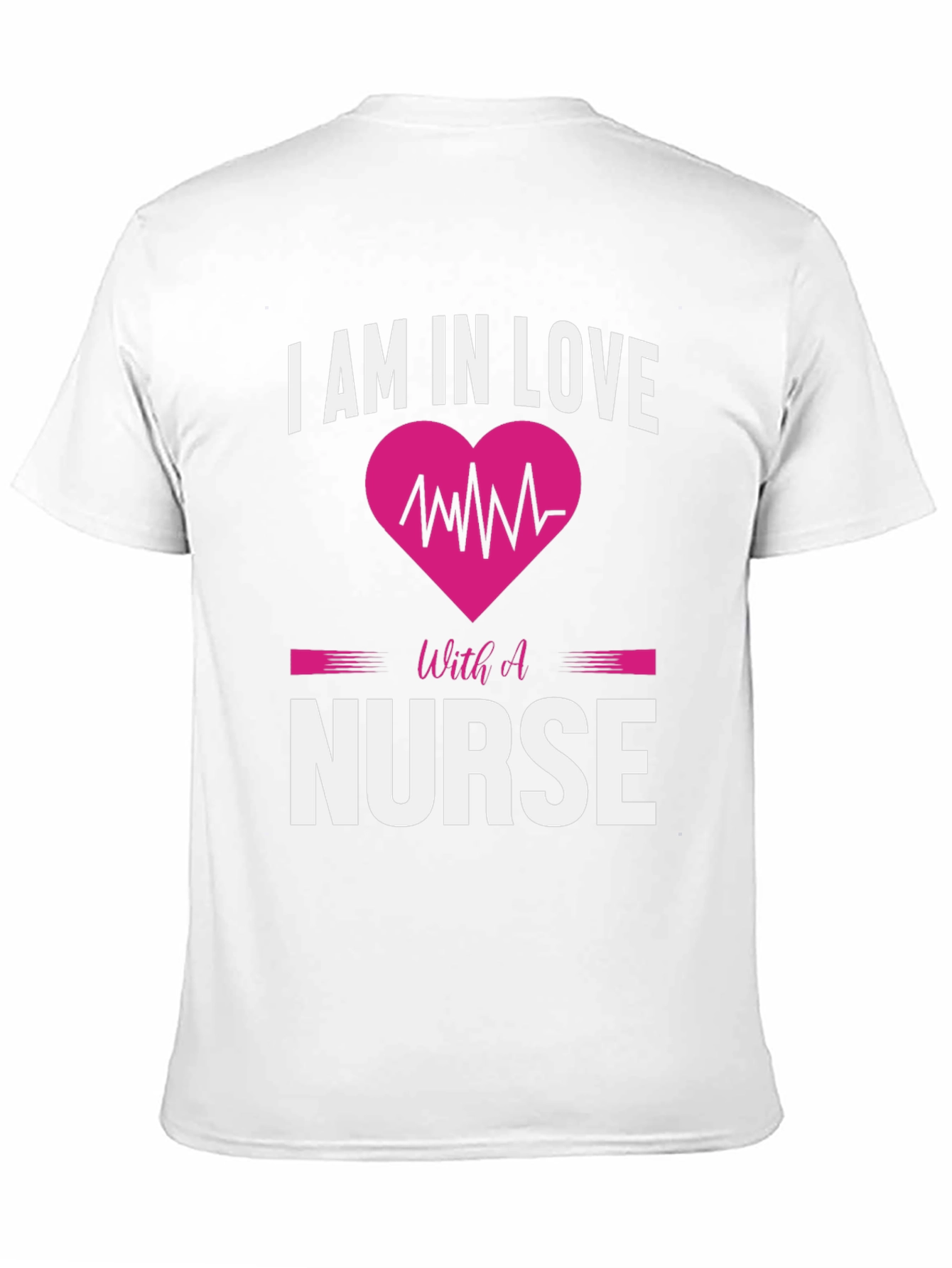I am in Love with a Nurse T-Shirt