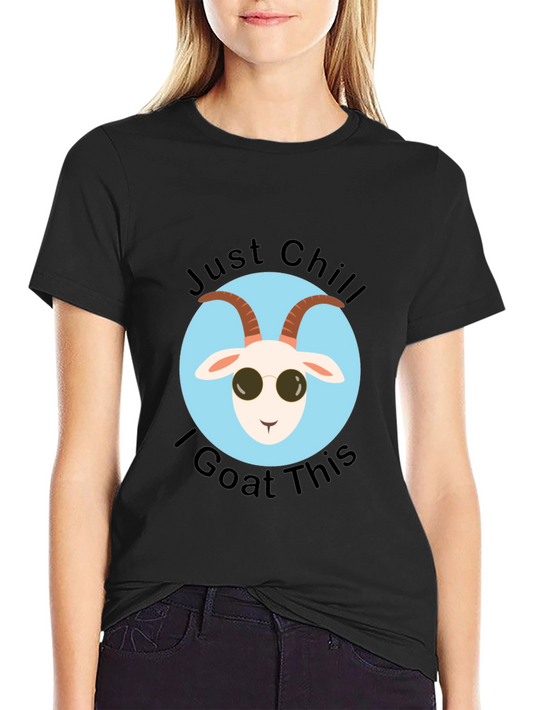 Just Chill I Goat This T-Shirt