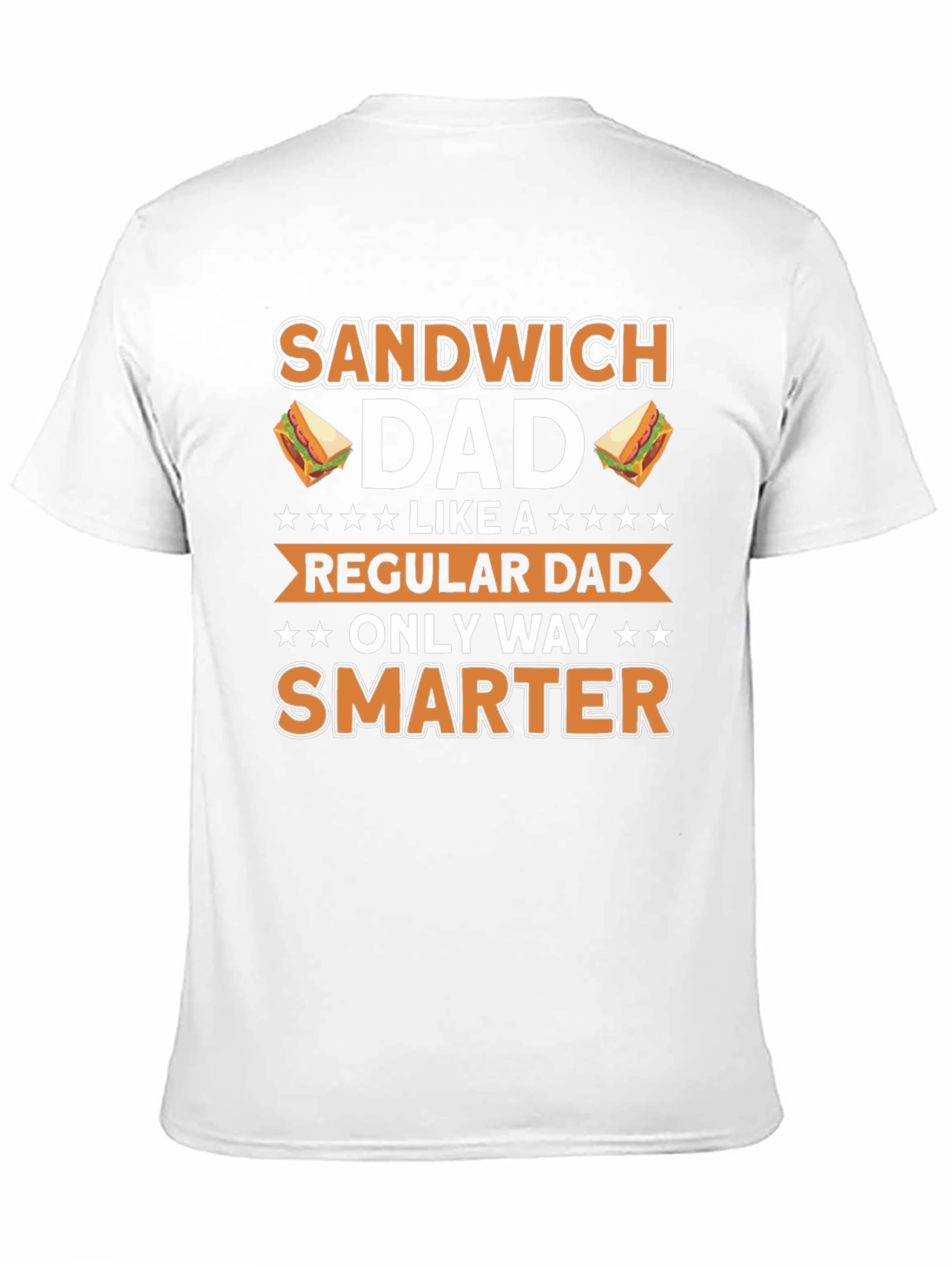Sandwich Dad Smarter Funny T-Shirt