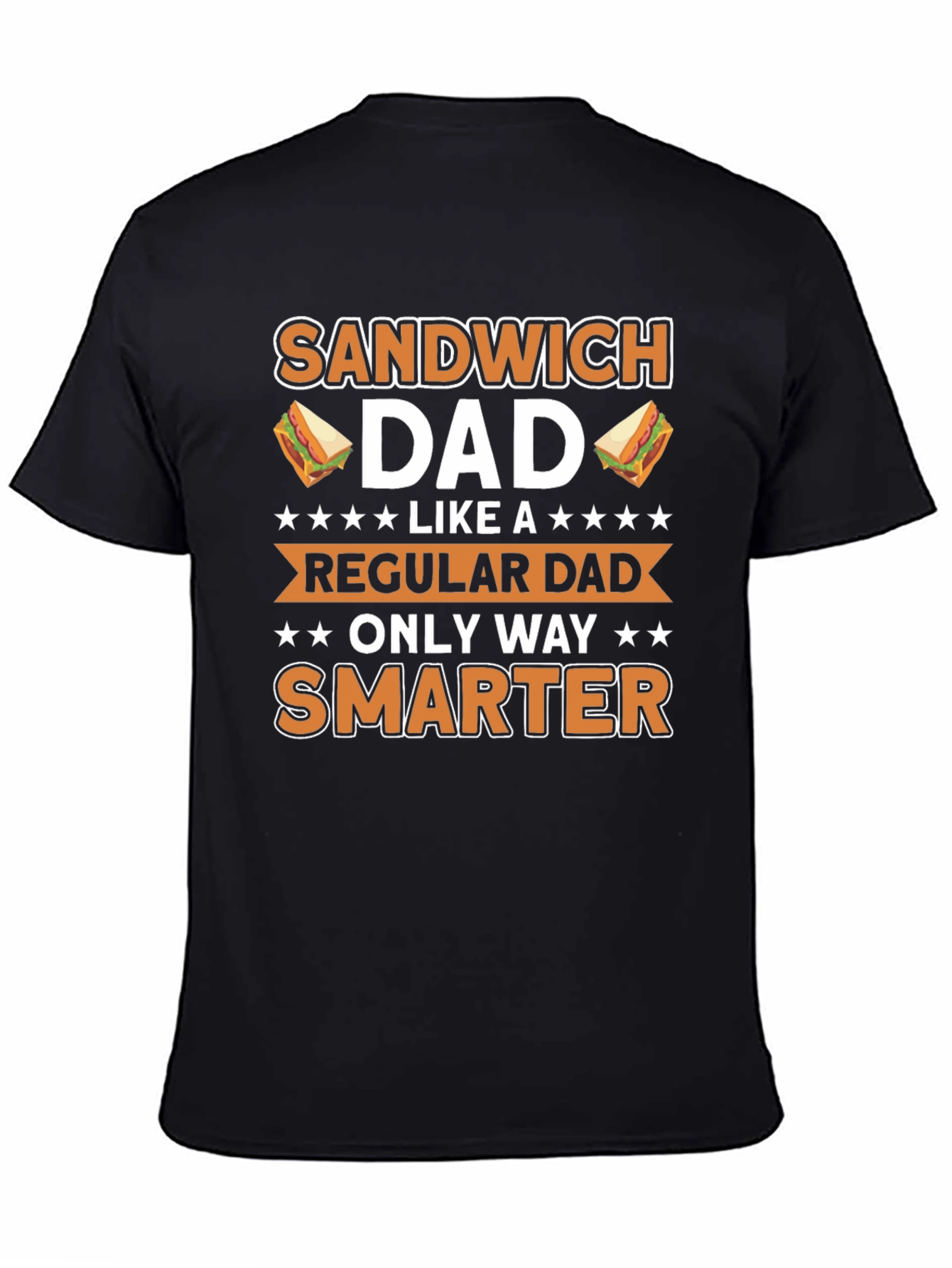 Sandwich Dad Smarter Funny T-Shirt