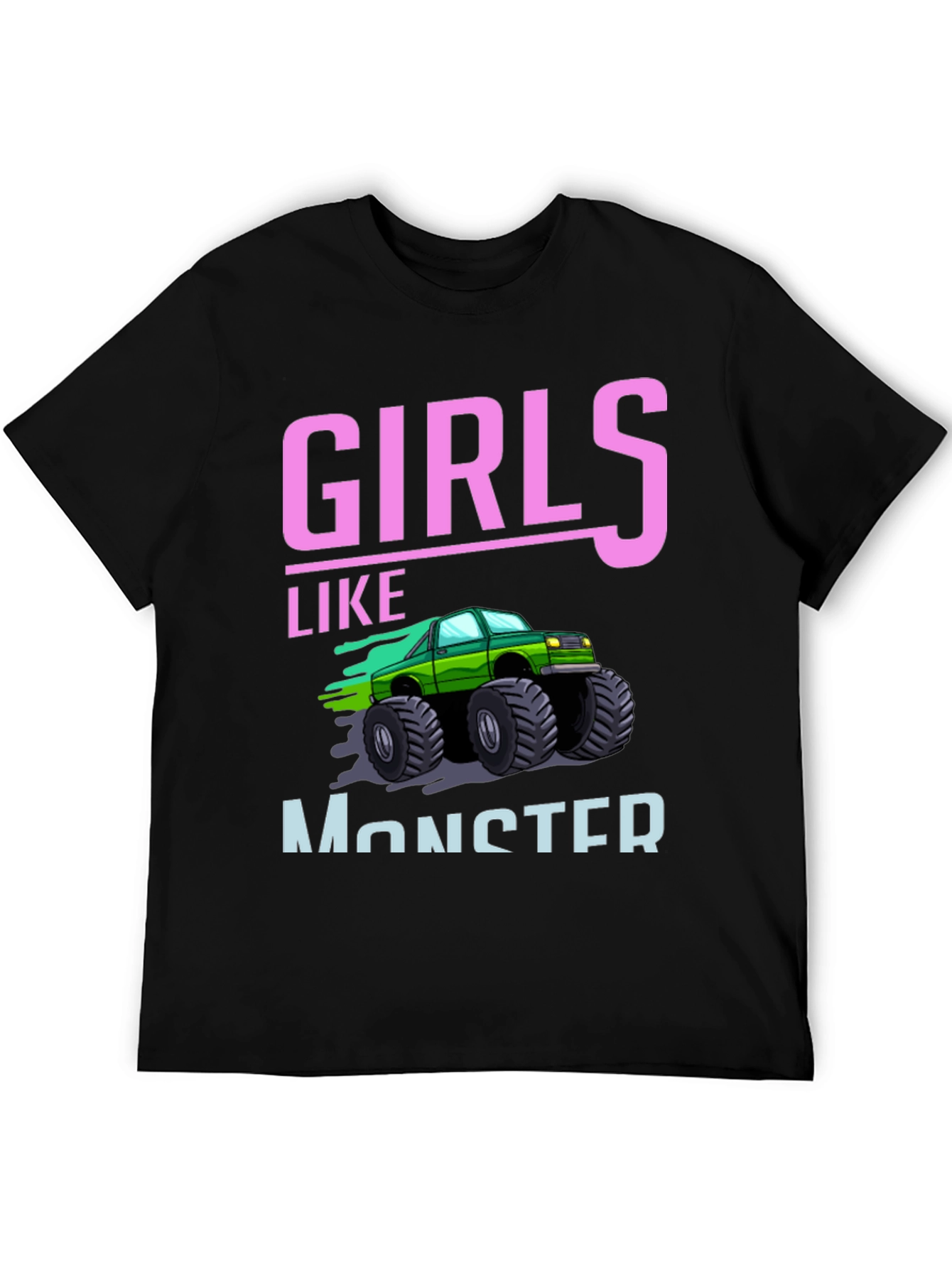 Girls Like Monster Trucks Graphic Tee