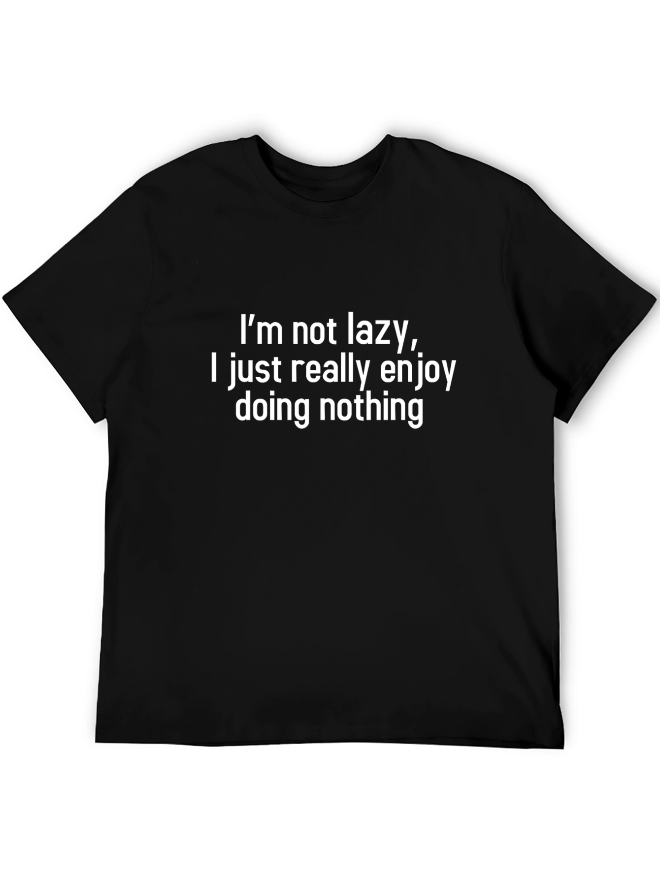 Funny Not Lazy Graphic T-Shirt