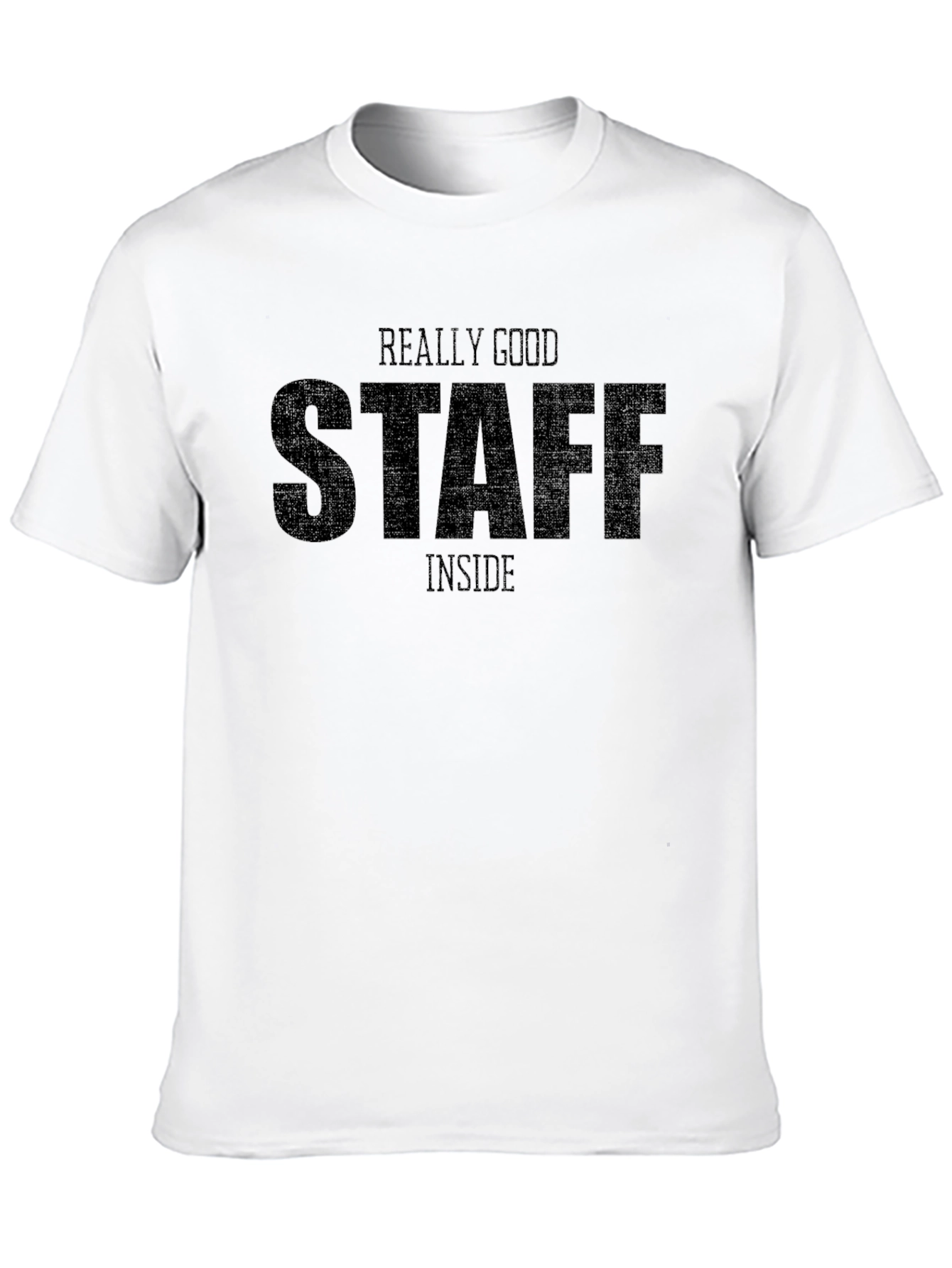 Really Good Staff Inside Black T-Shirt