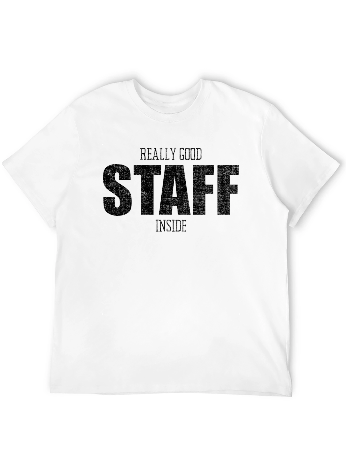 Really Good Staff Inside Black T-Shirt