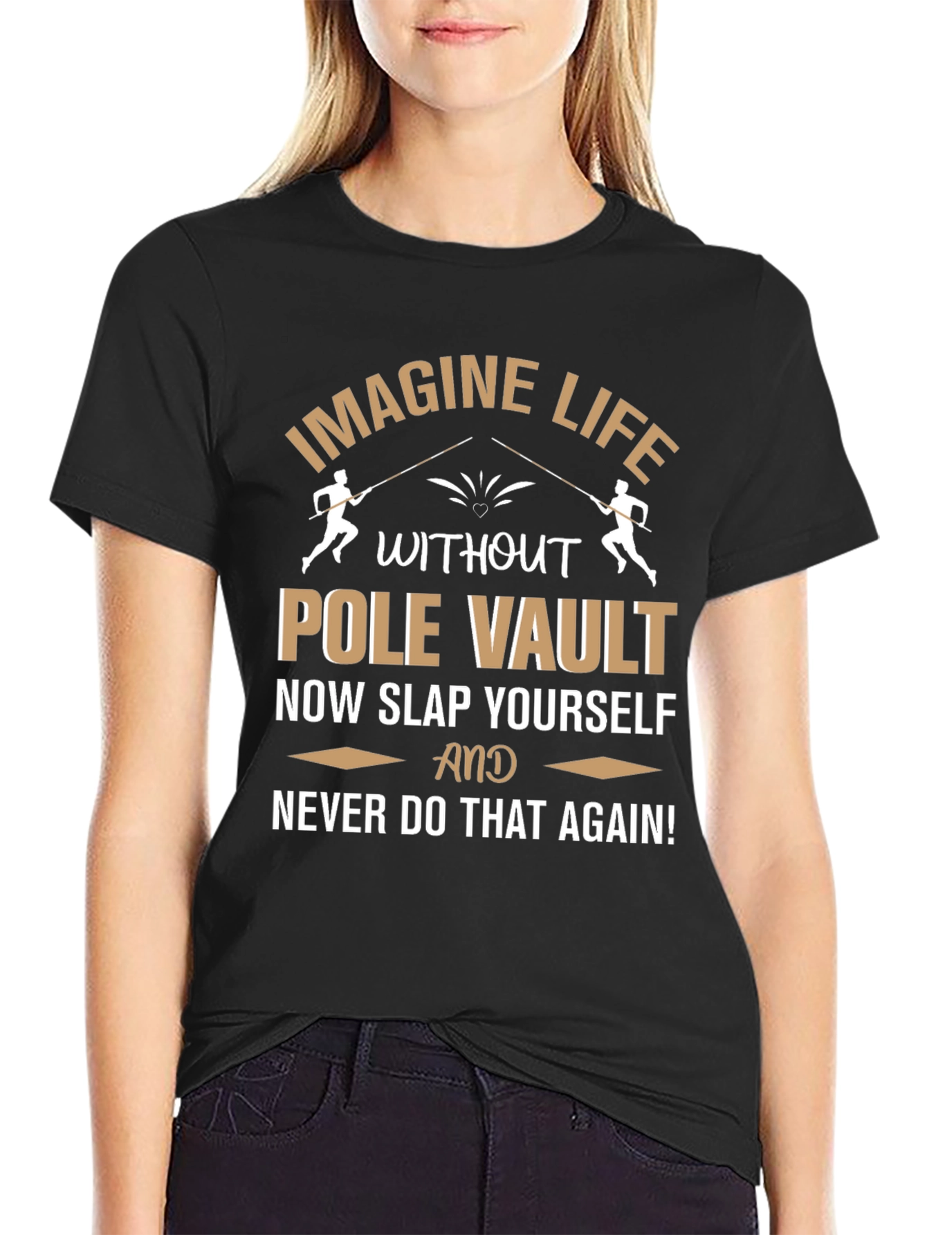 Pole Vault T-Shirt: Imagine Life Funny Athlete Gift