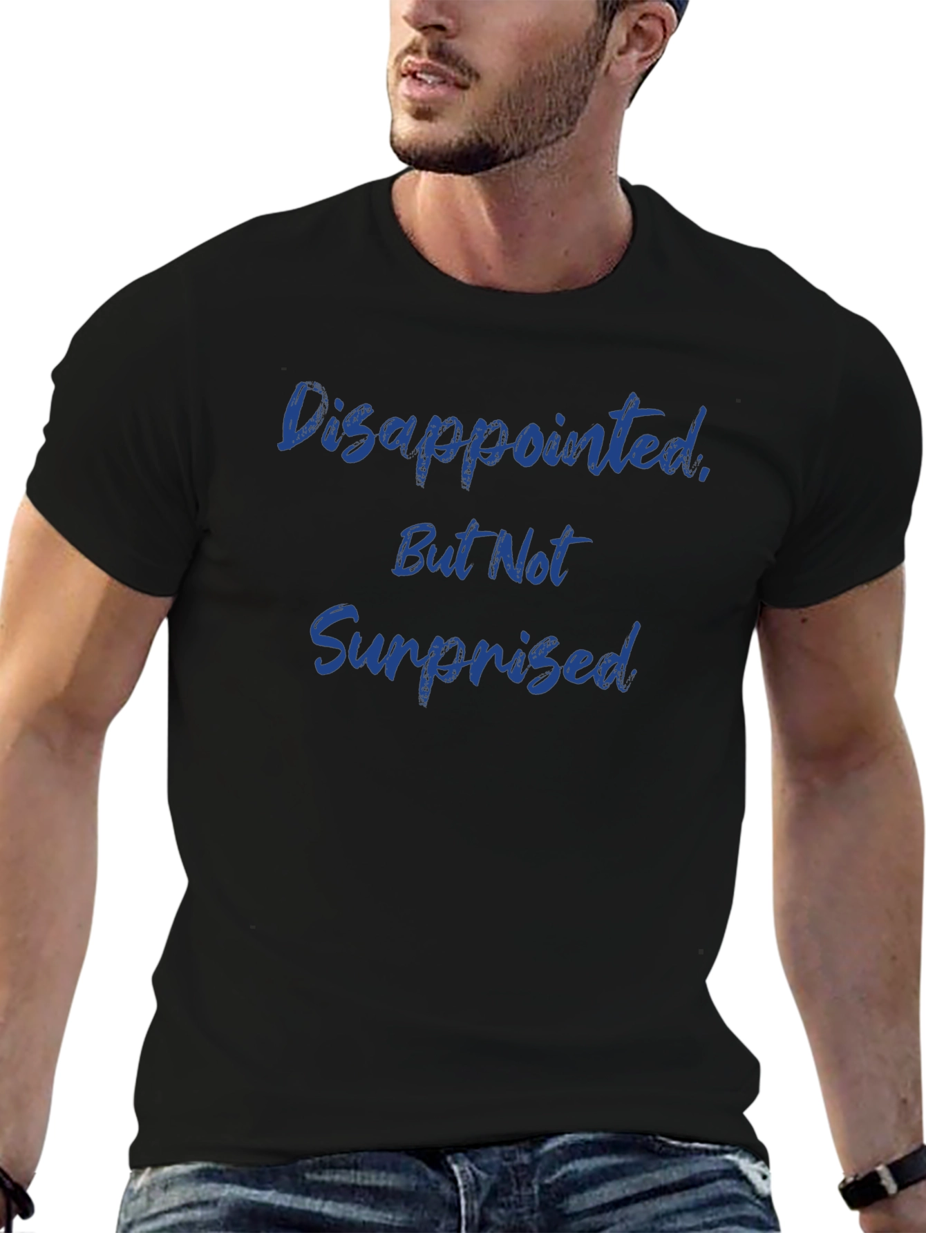 Disappointed But Not Surprised Graphic Tee
