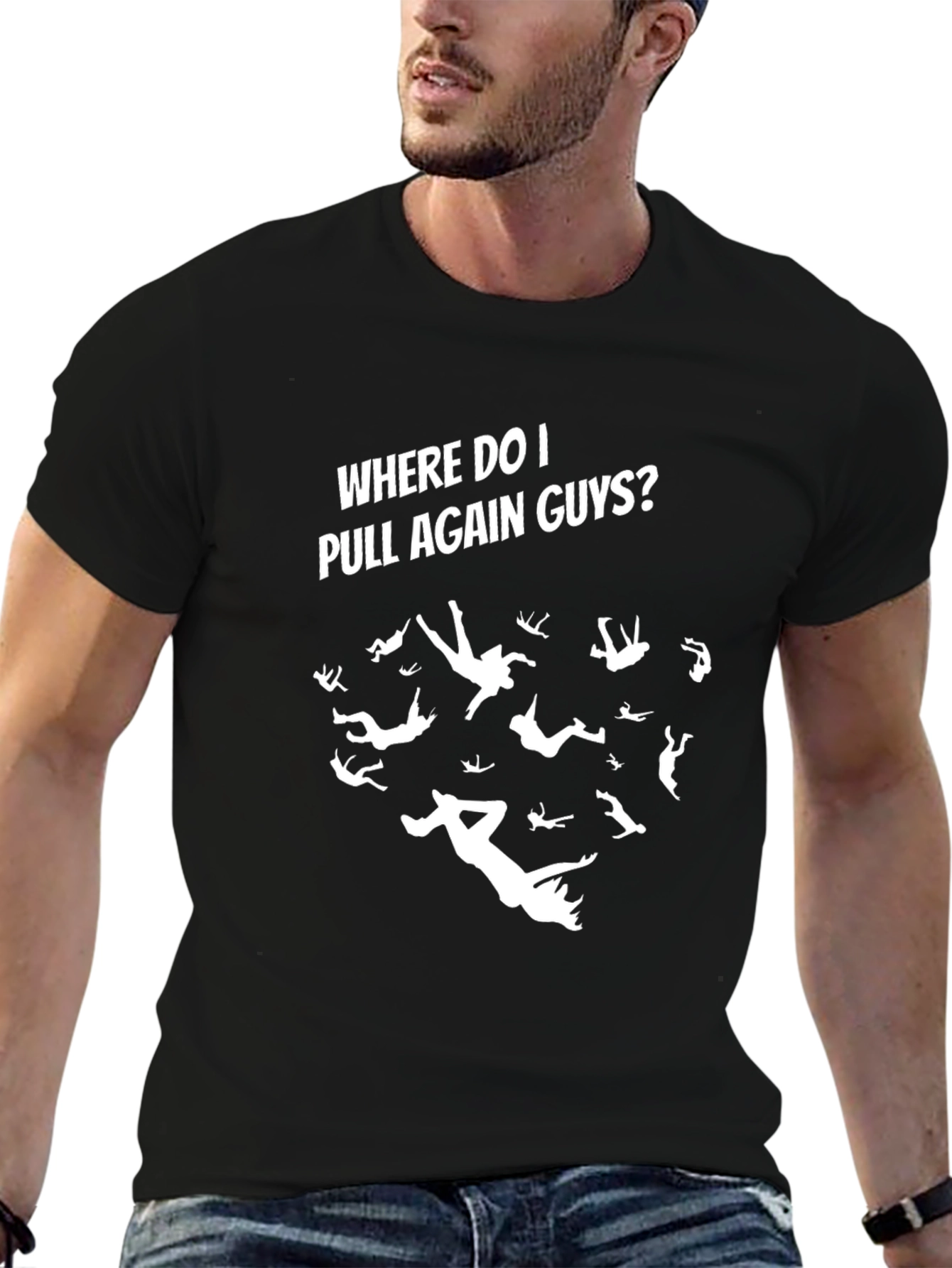 Skydiving T-Shirt - Where Do I Pull Again Guys?
