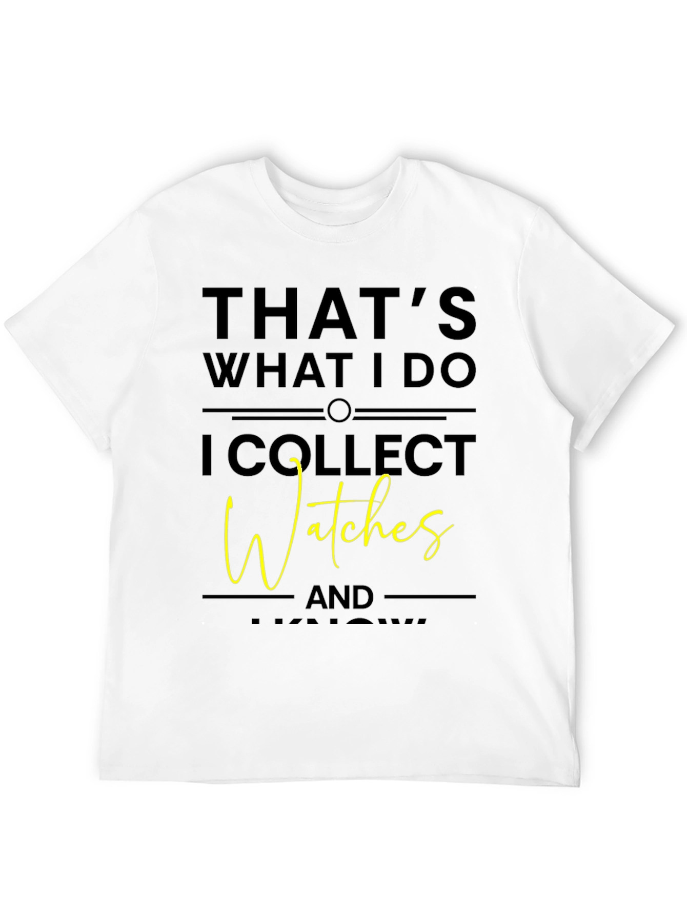 Watches Collector T-Shirt - Funny Hobby Tee