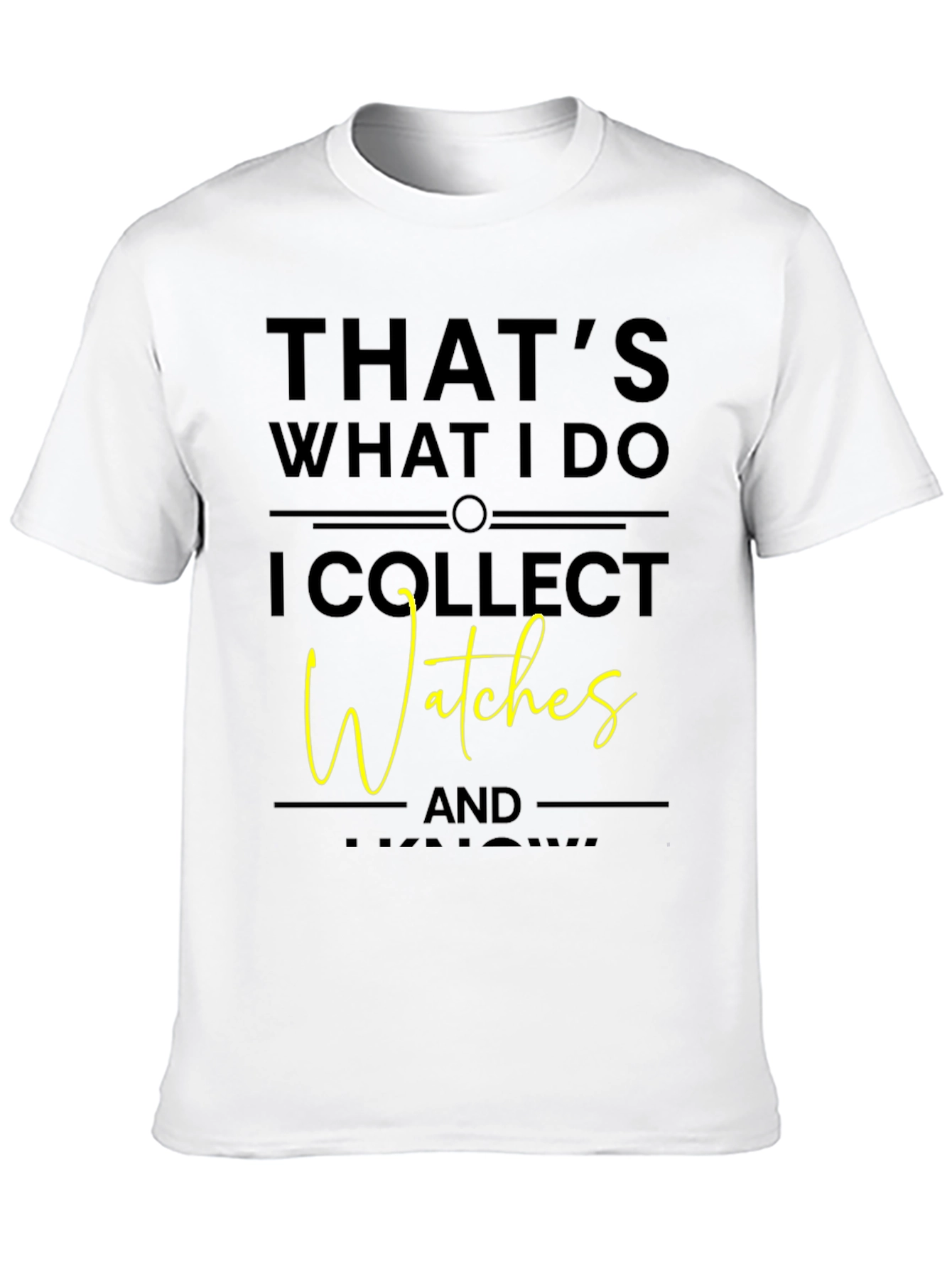 Watches Collector T-Shirt - Funny Hobby Tee