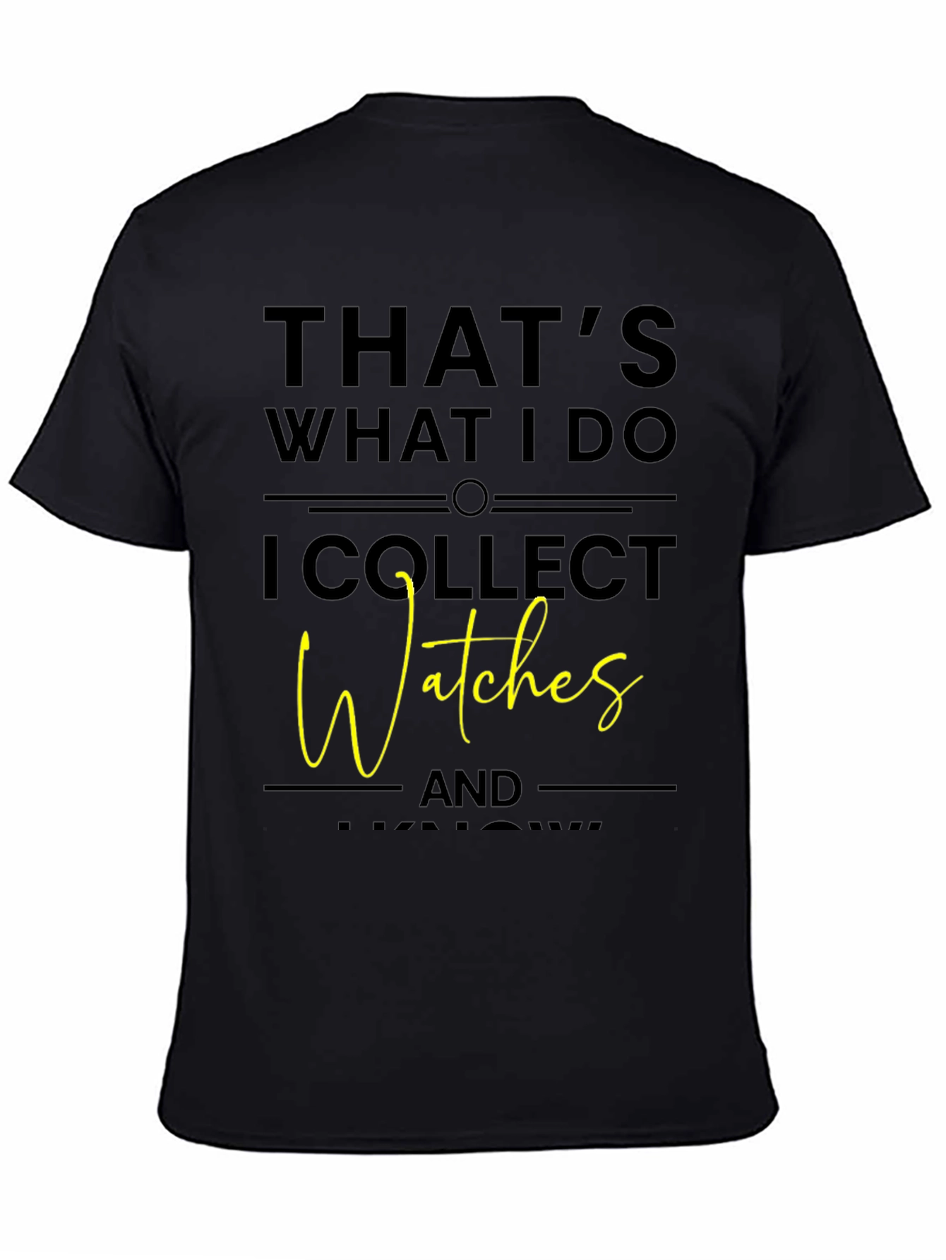 Watches Collector T-Shirt - Funny Hobby Tee