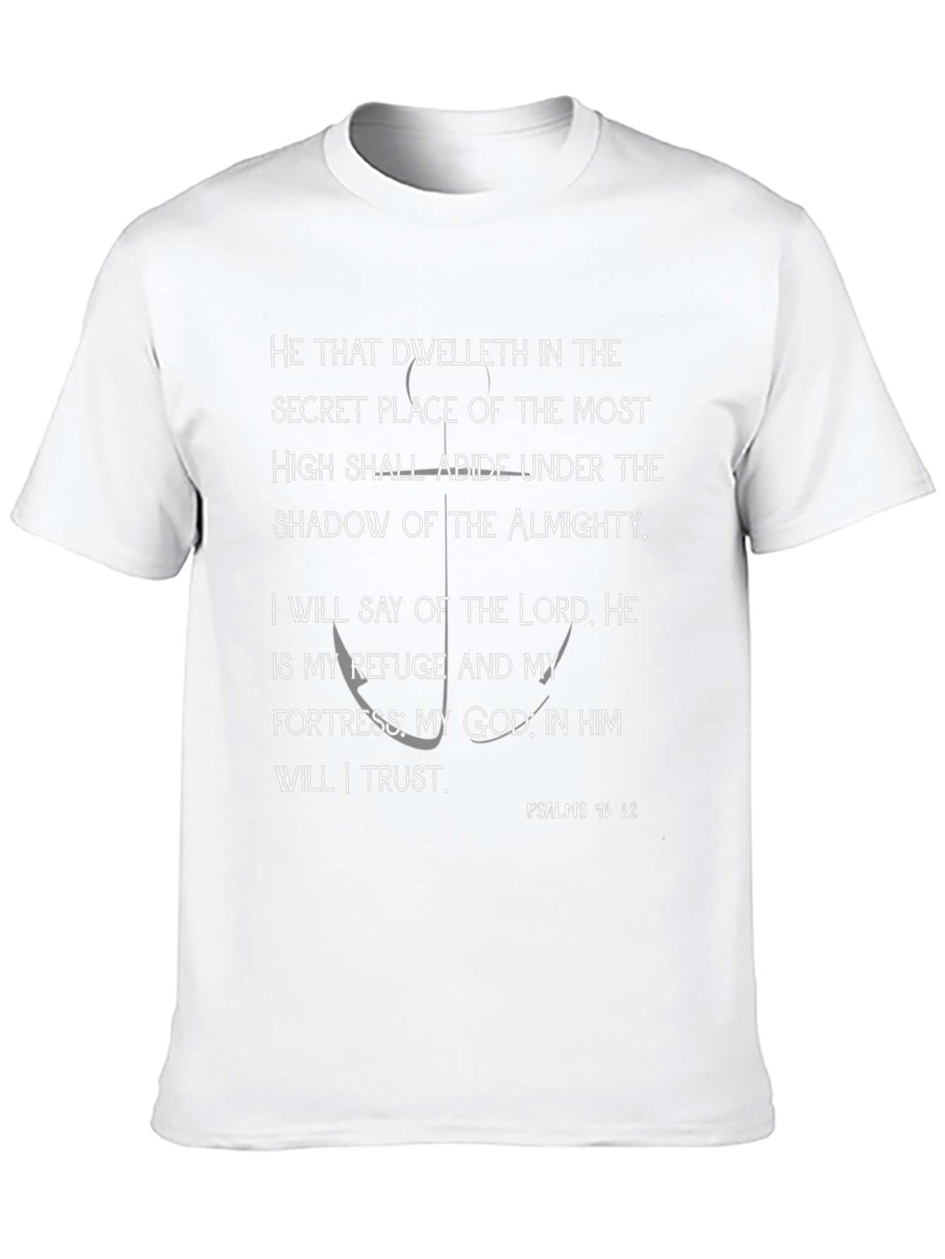 Faithful T-Shirt: Psalms 91:1-2 Christian Apparel