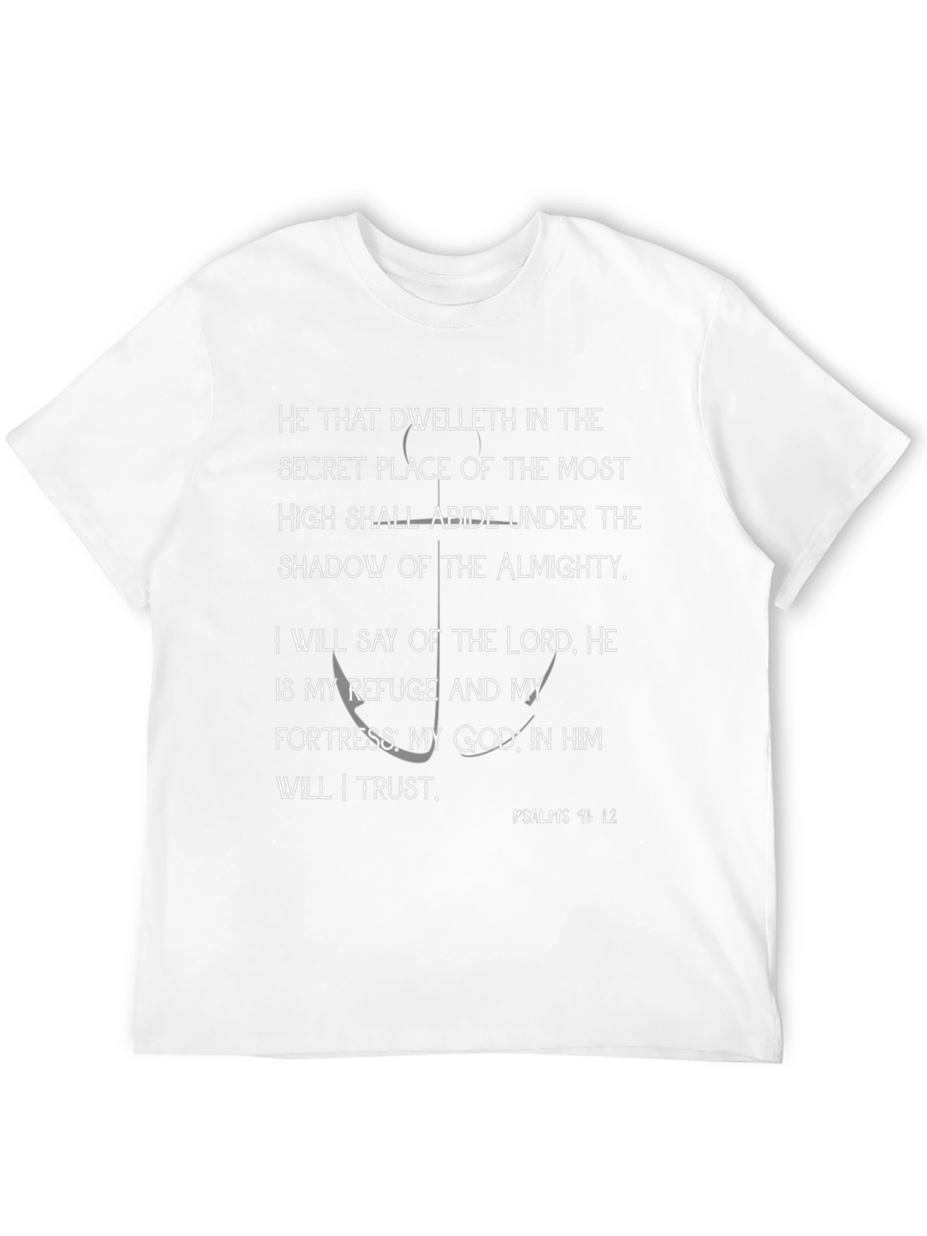 Faithful T-Shirt: Psalms 91:1-2 Christian Apparel