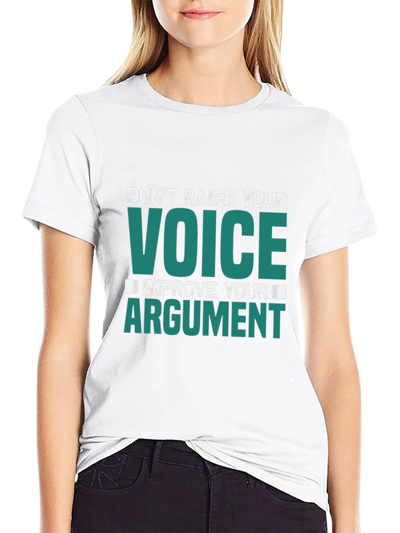 Dont Raise Your Voice Improve Your Argument T-Shirt